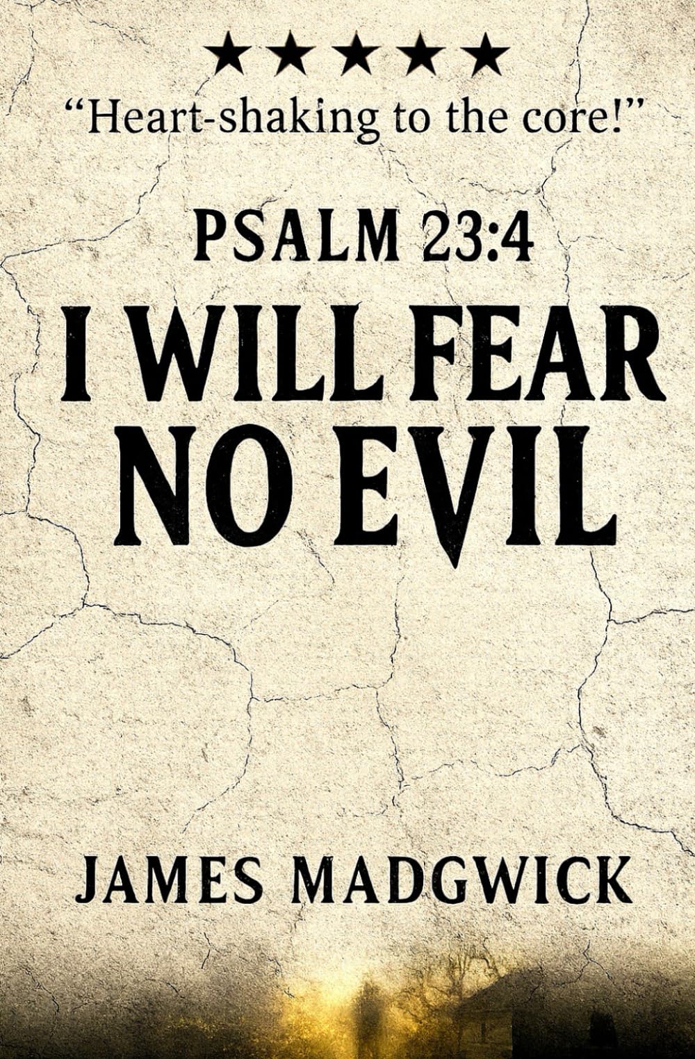 I Will Fear No Evil: Psalm 23:4