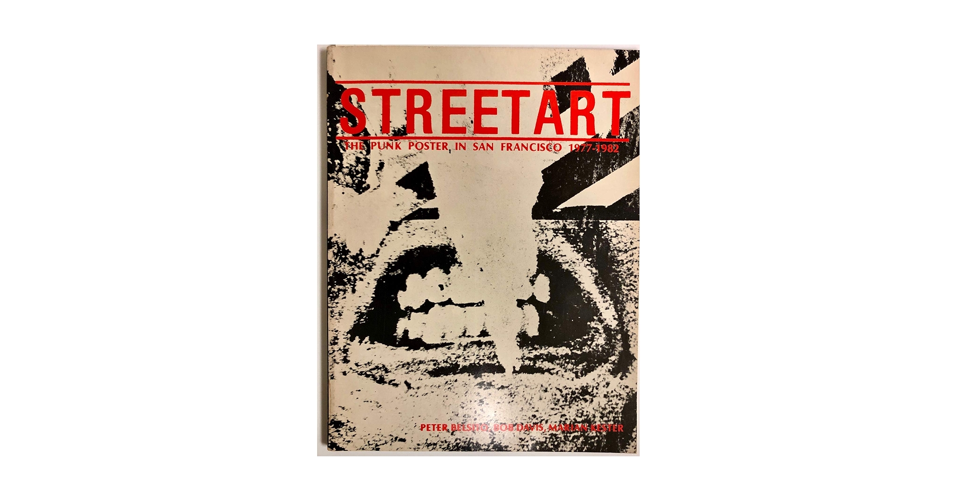 絶版本 STREETART THE PUNK POSTER IN SAN FR… Streetart - The Punk Poster In San Francisco 1977-81 – THESE