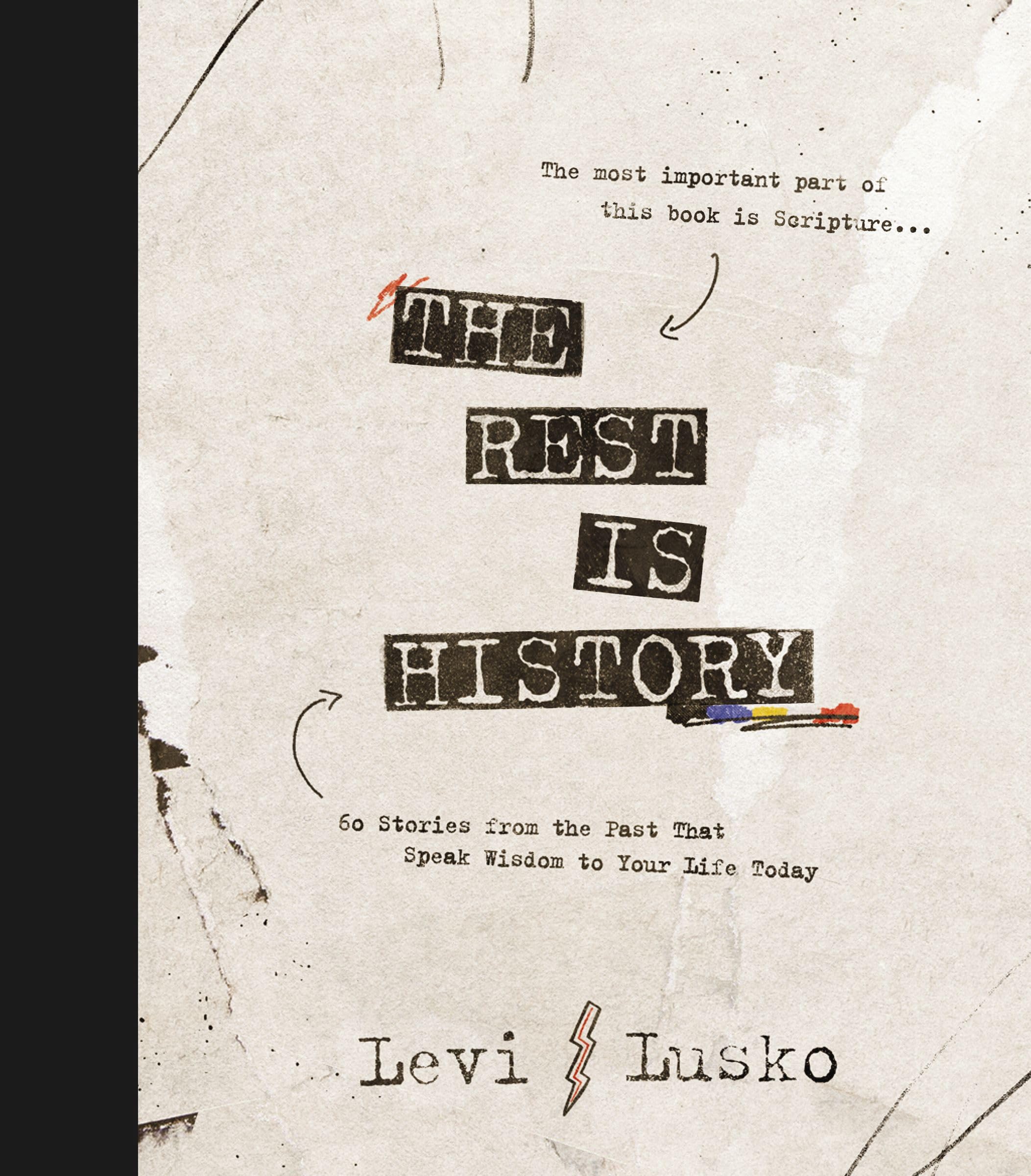 The Rest is History: 40 Stories from the Past That Speak Wisdom to Your Life Today