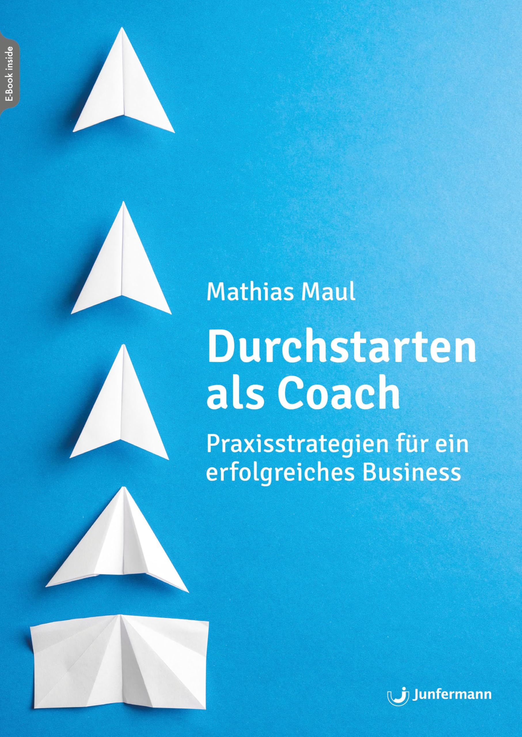 Stephan Landsiedel – Durchstarten als Coach: Praxisstrategien für ein erfolgreiches Business