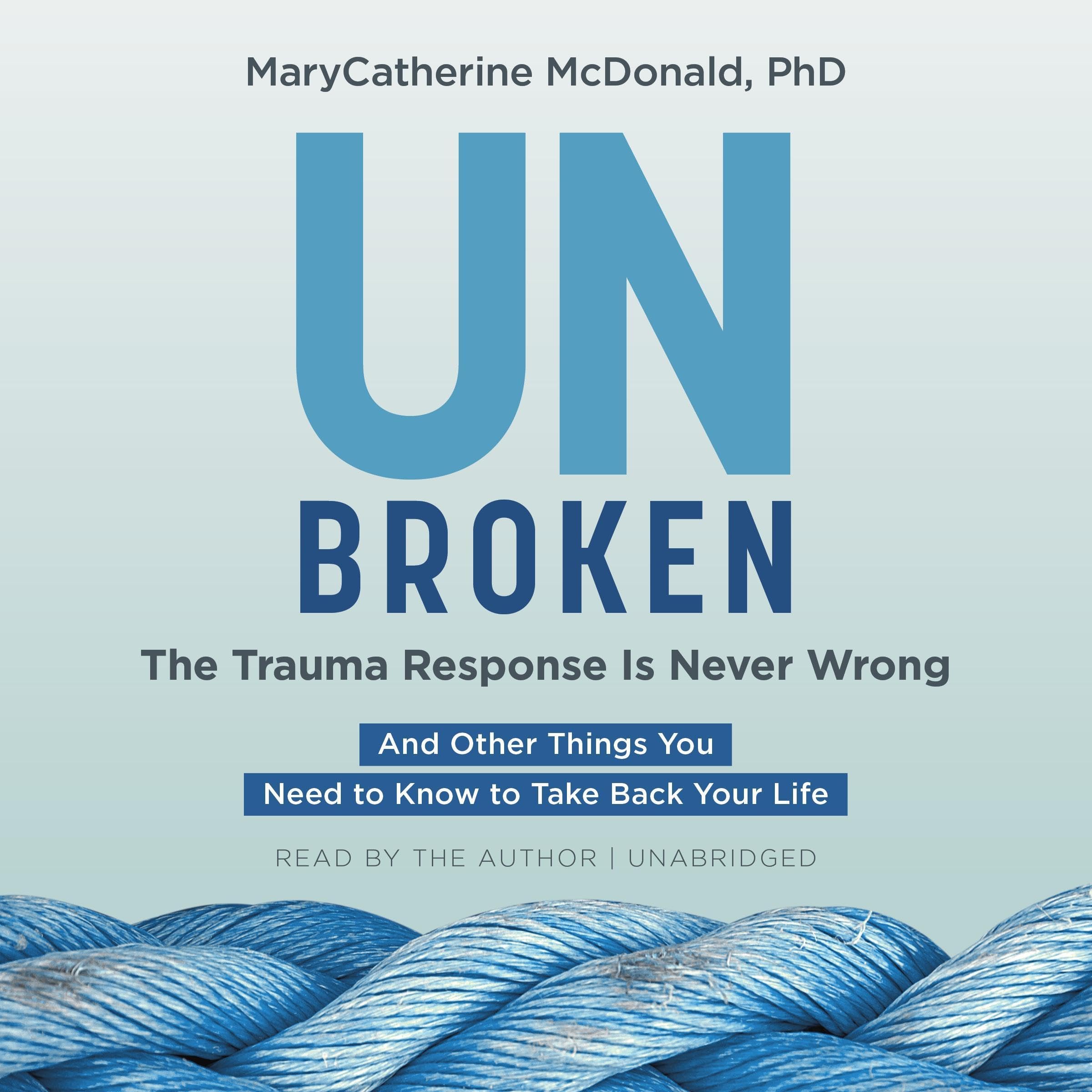 Cover art for Unbroken: The Trauma Response Is Never Wrong