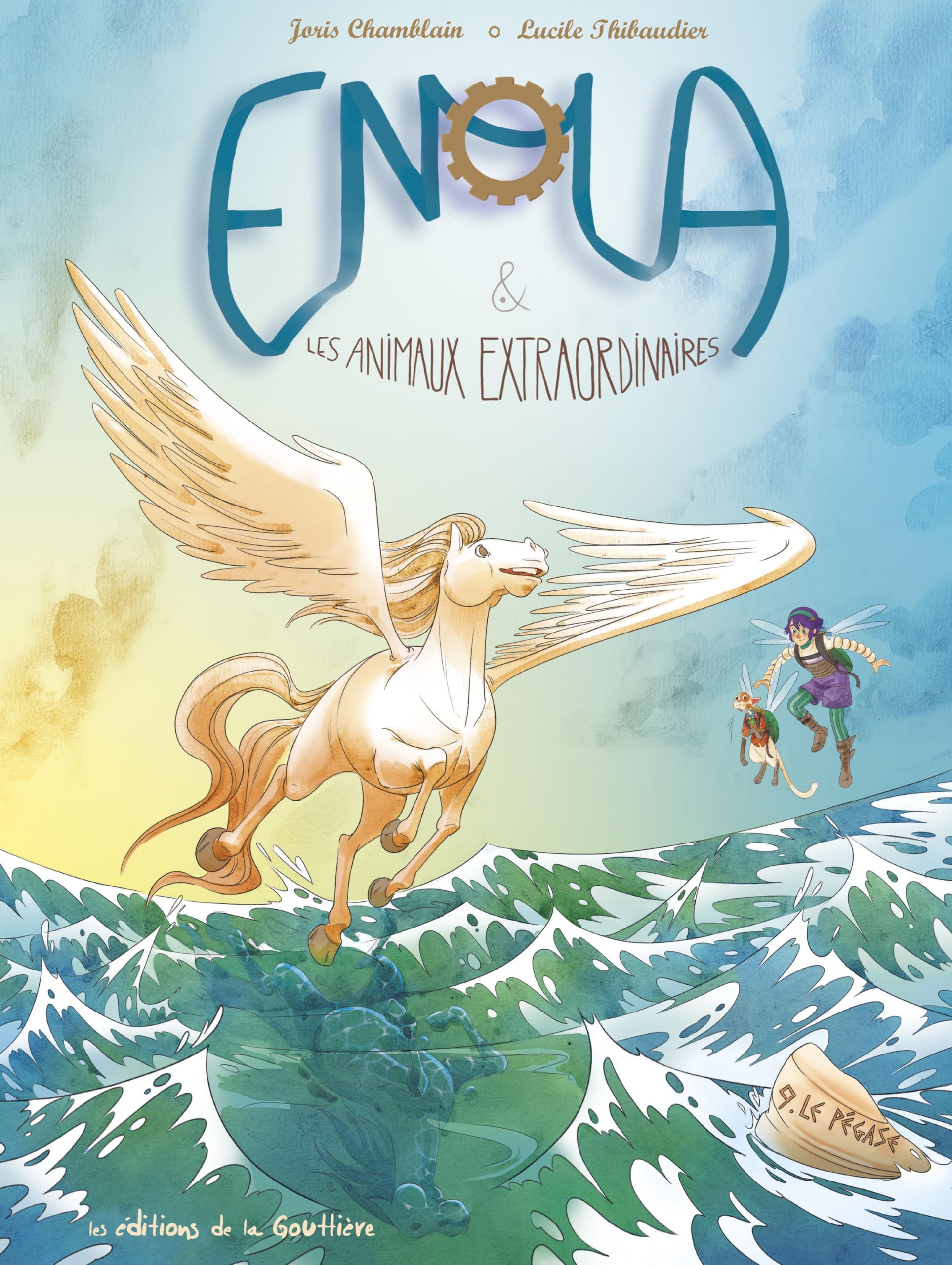 Enola et les animaux extraordinaires - Tome 9 - Le Pégase -  Thibaudier - La Gouttiere Eds De - cartonné - Bande dessinée jeunesse