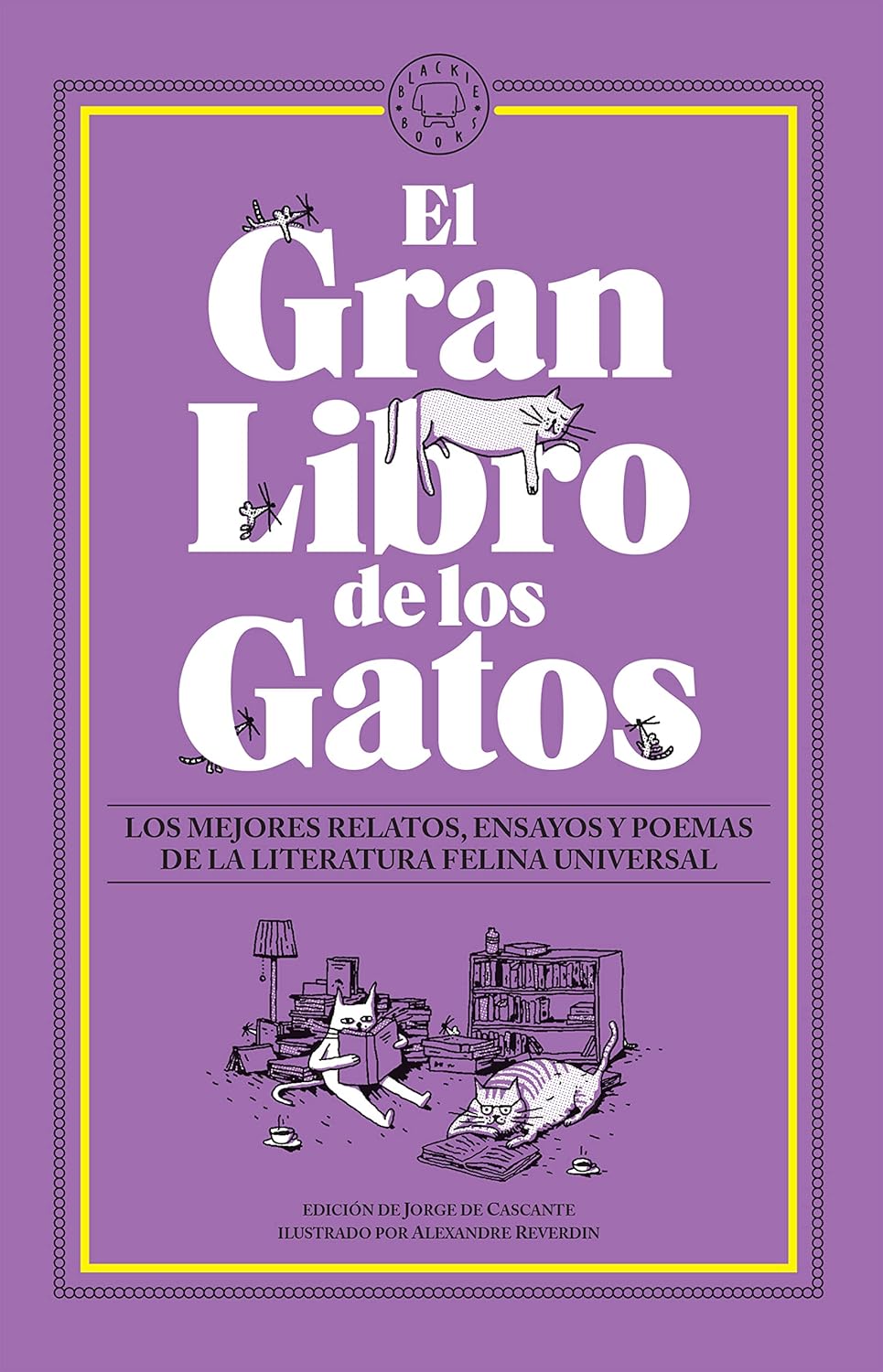 Buy El gran libro de los gatos. Los mejores relatos, ensayos y poemas