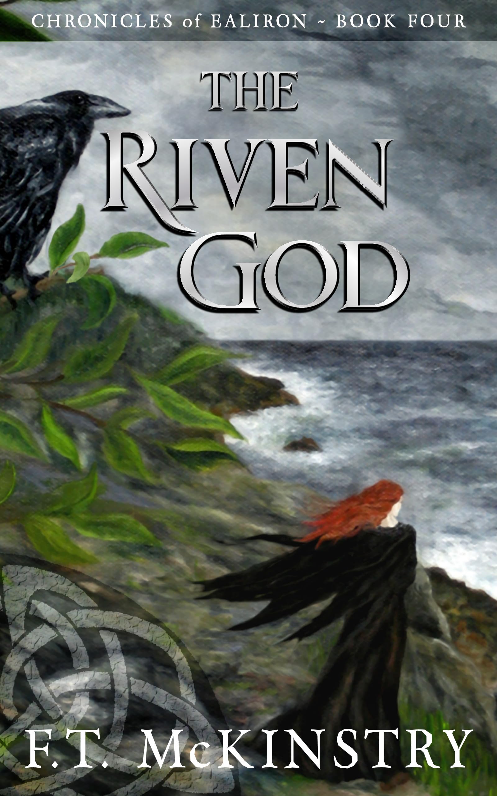 The Riven God (Chronicles of Ealiron Book 4)