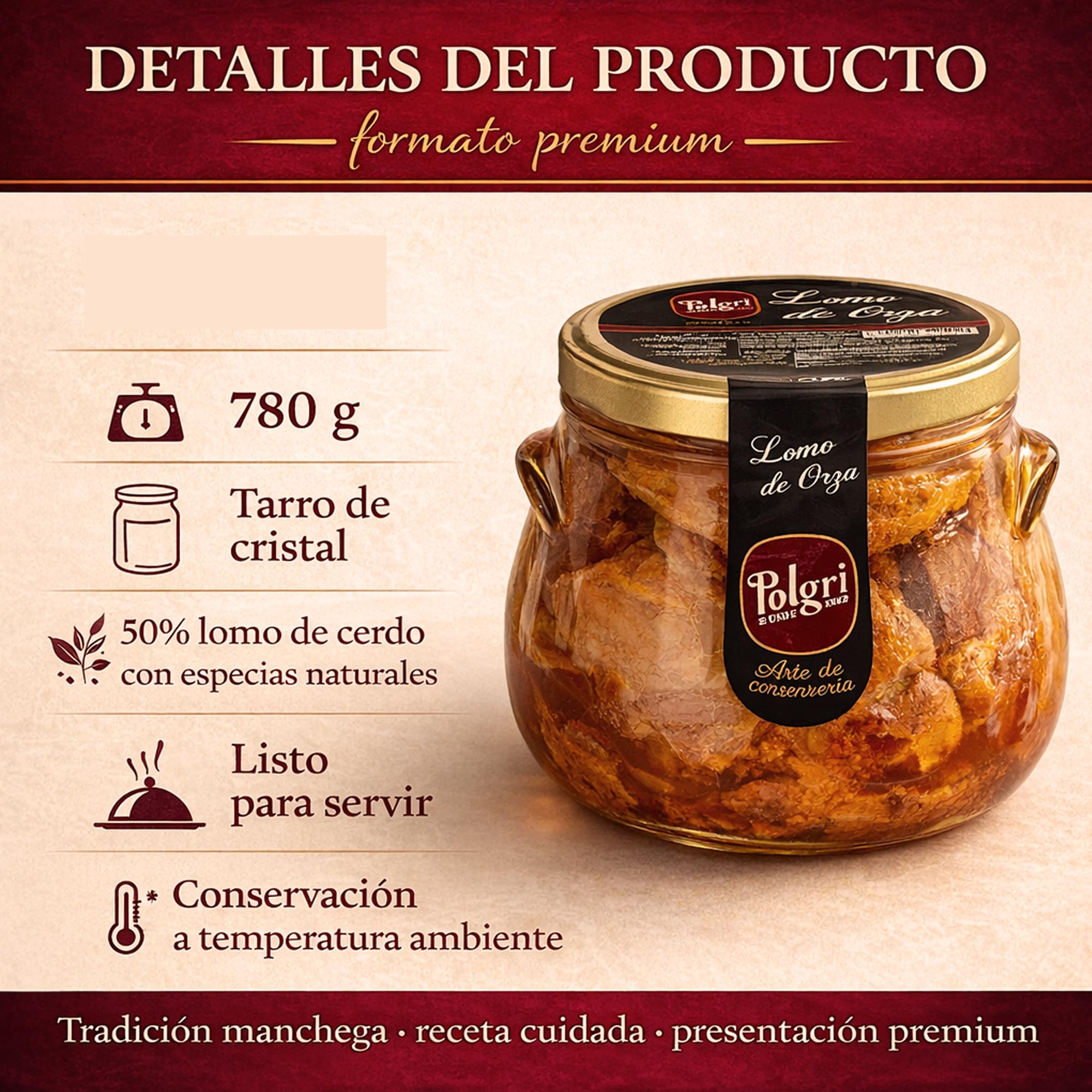POLGRI Lomo de Orza 780 g Conserva Gourmet Tradicion Manchega Carne en Aceite de Cerdo Frasco Cristal