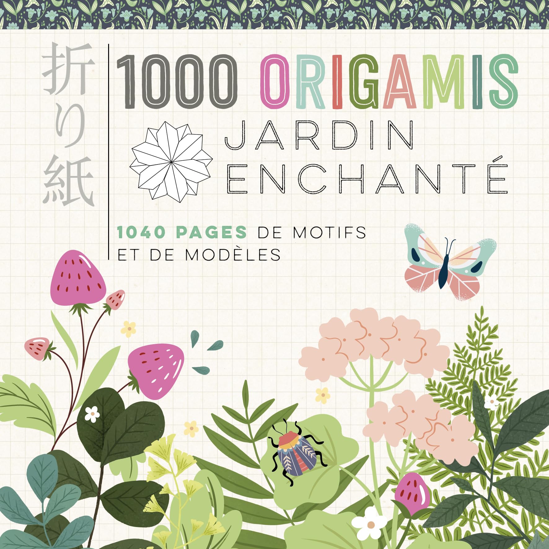 1000 origamis: Jardin enchanté