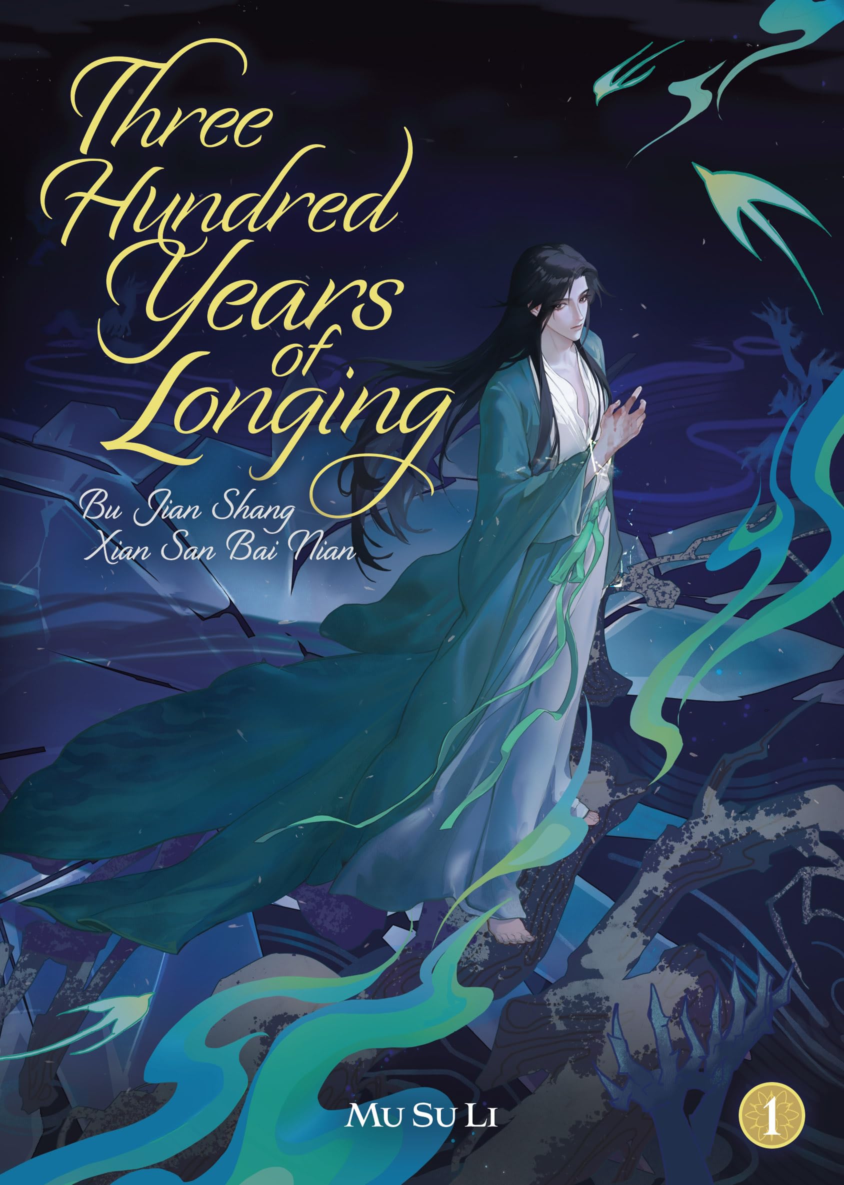 Three Hundred Years of Longing: Bu Jian Shang Xian San Bai Nian (Novel) Vol. 1