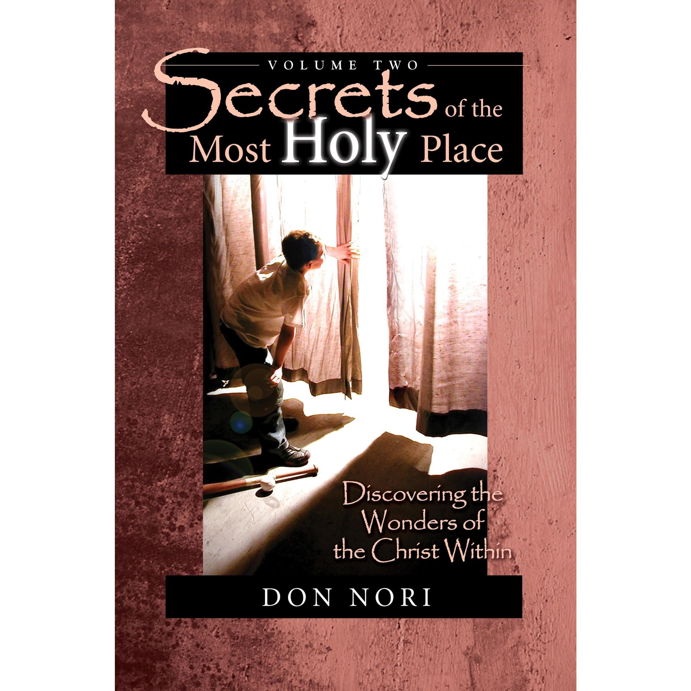 Secrets of the Most Holy Place Volume 2