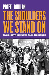 The Shoulders We Stand On: How Black and Brown people fought for change in the United Kingdom