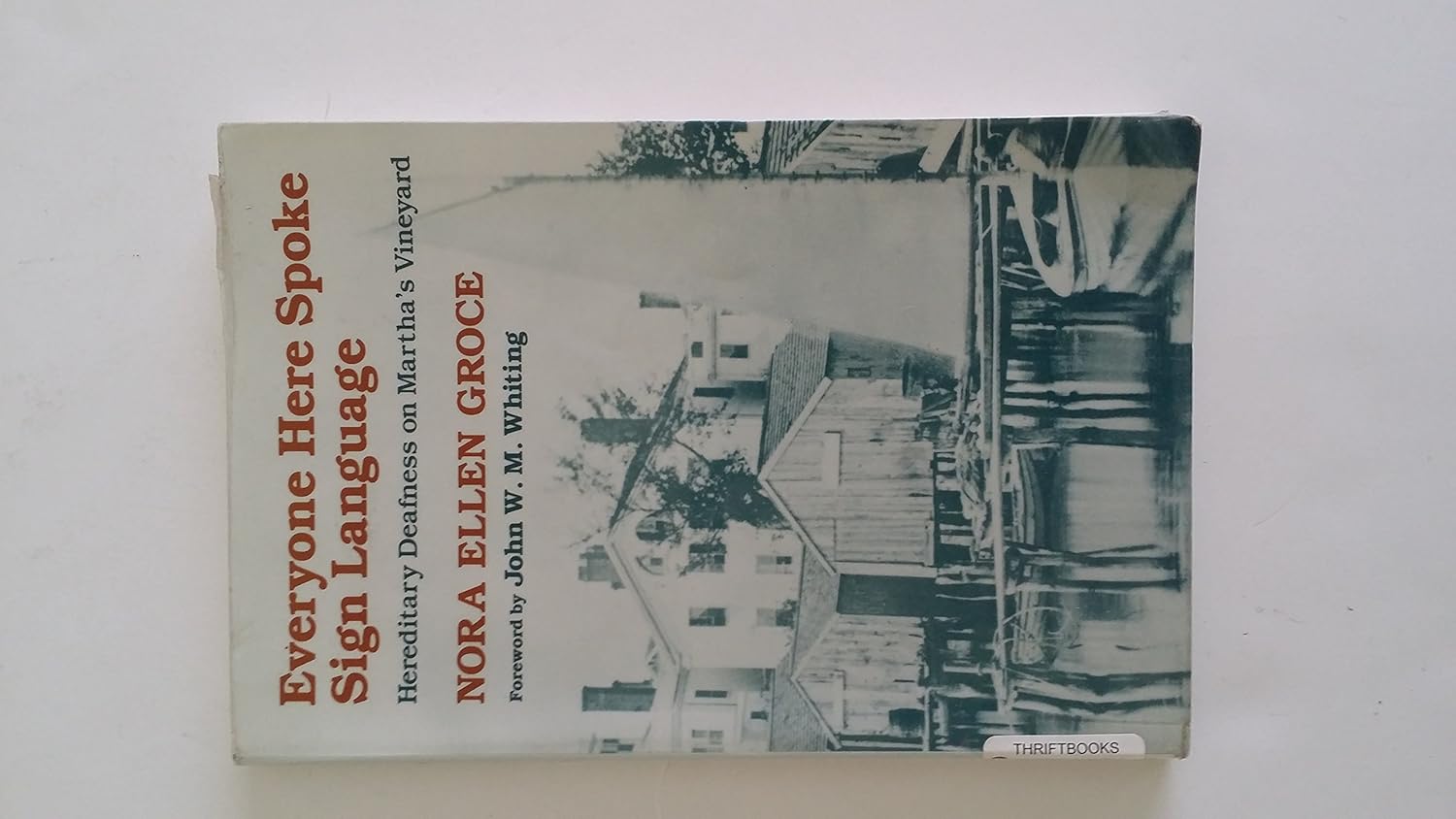 Everyone Here Spoke Sign Language Hereditary Deafness in Martha's