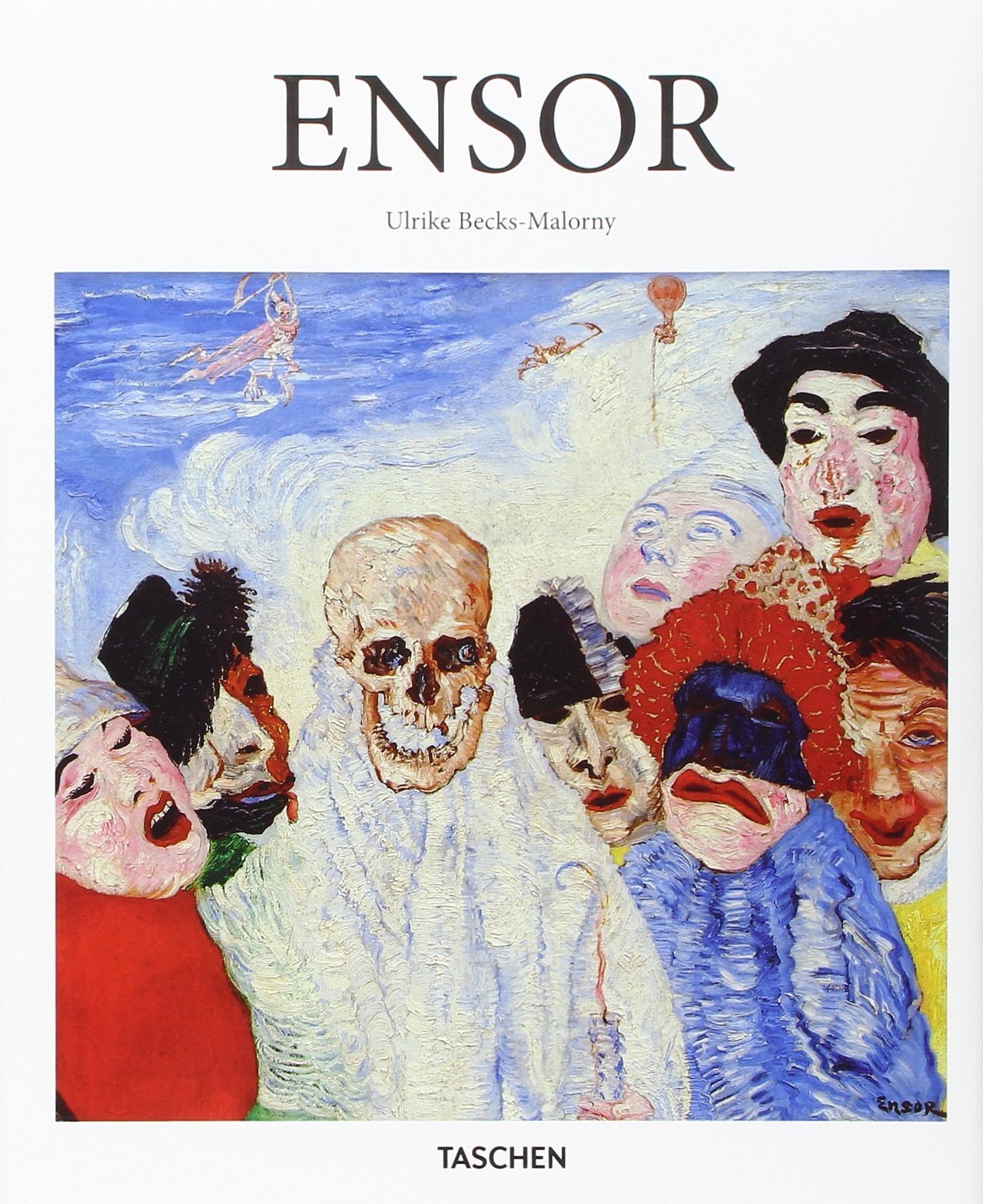 James Ensor 1860-1949: de maskers, de dood en de zee (Basic Art Series)
