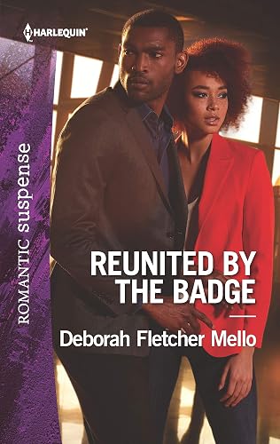 Reunited by the Badge: A Romantic Suspense Novel (To Serve and Seduce Book 3)