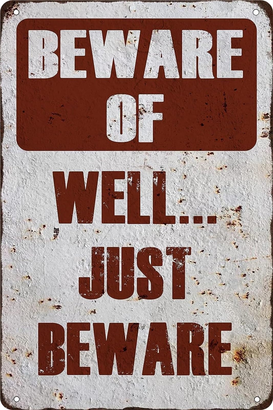IDGTTLDF Beware Of Well Just Beware Retro Metal Sign Vintage Tin Plaque For Home Farmhouse Garage Bar Wall Hanging Decor 8 X 12 in