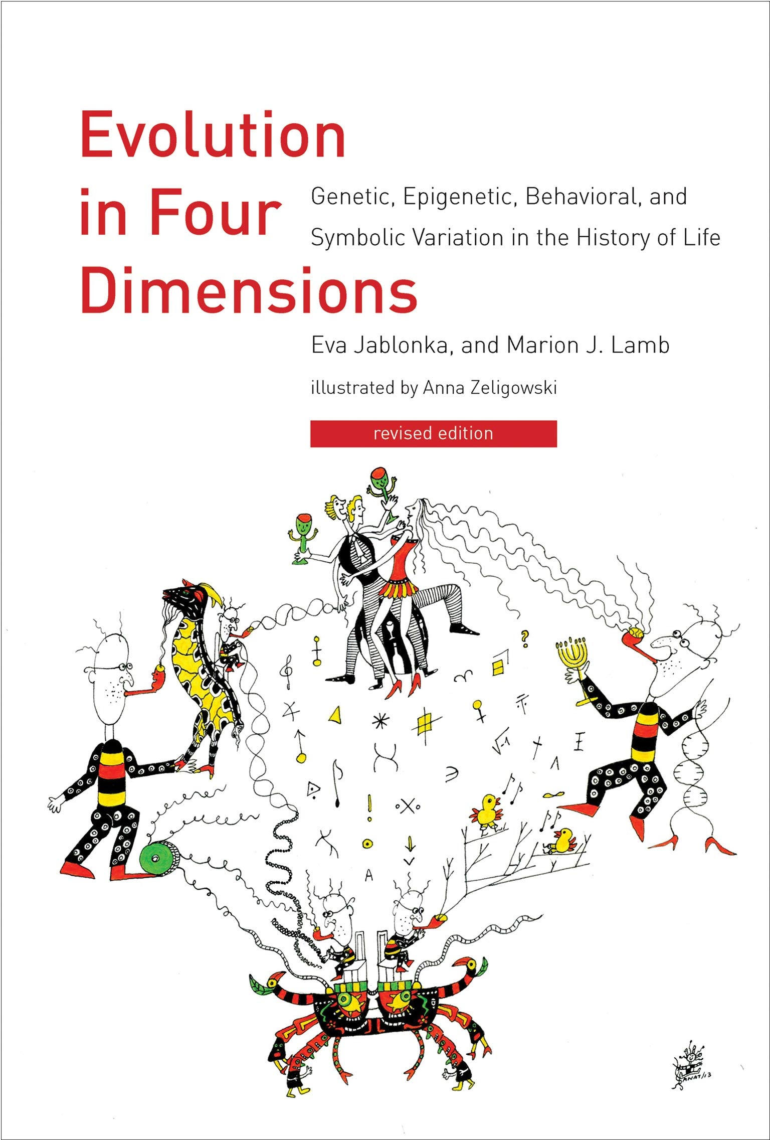 Evolution in Four Dimensions – Genetic, Epigenetic, Behavioral, and Symbolic Variation in the History of Life (Life and Mind: Philosophical Issues in Biology and Psychology)
