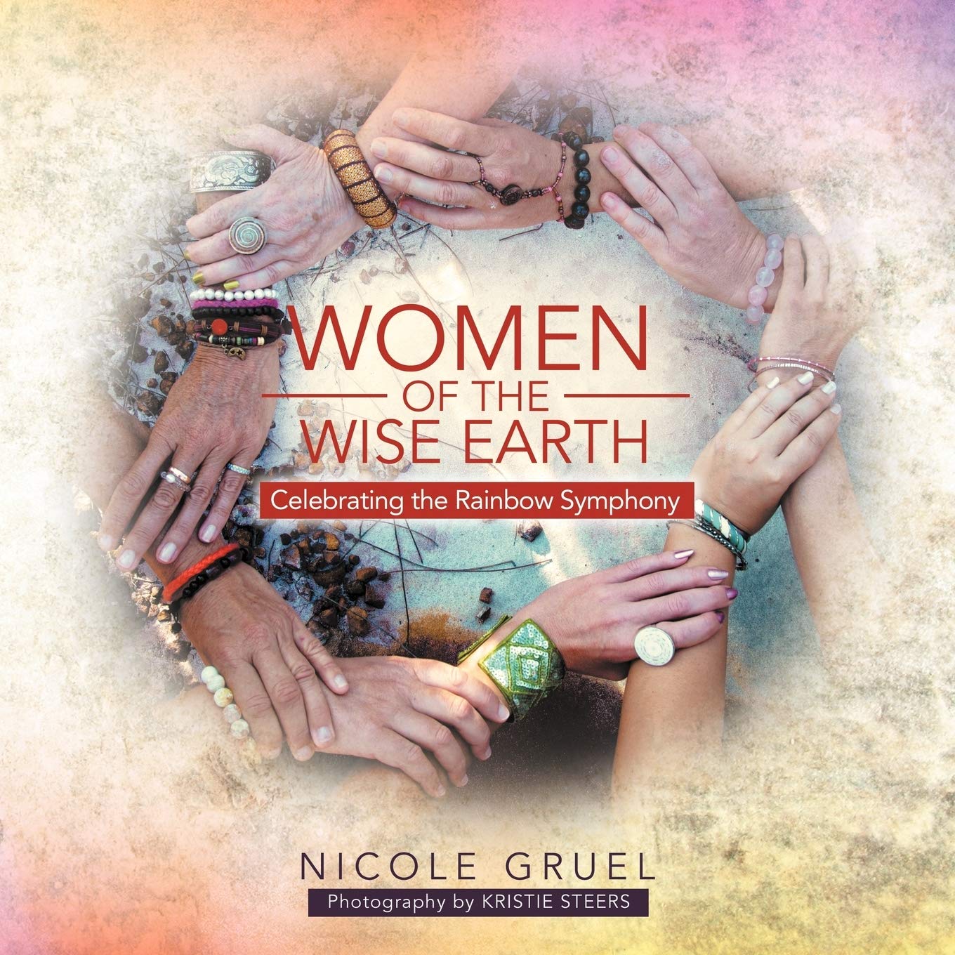 Women of the Wise Earth: Celebrating the Rainbow Symphony