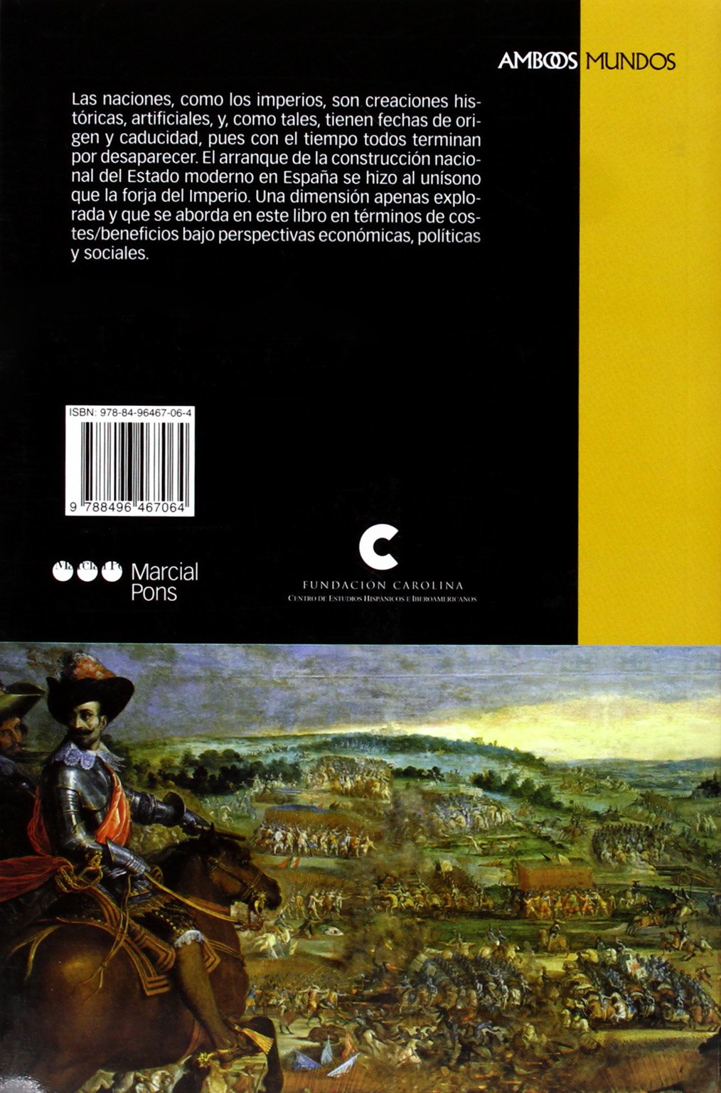 ESPAÑA, PROYECTO INACABADO: Costes/beneficios del Imperio: 6 (Ambos Mundos)