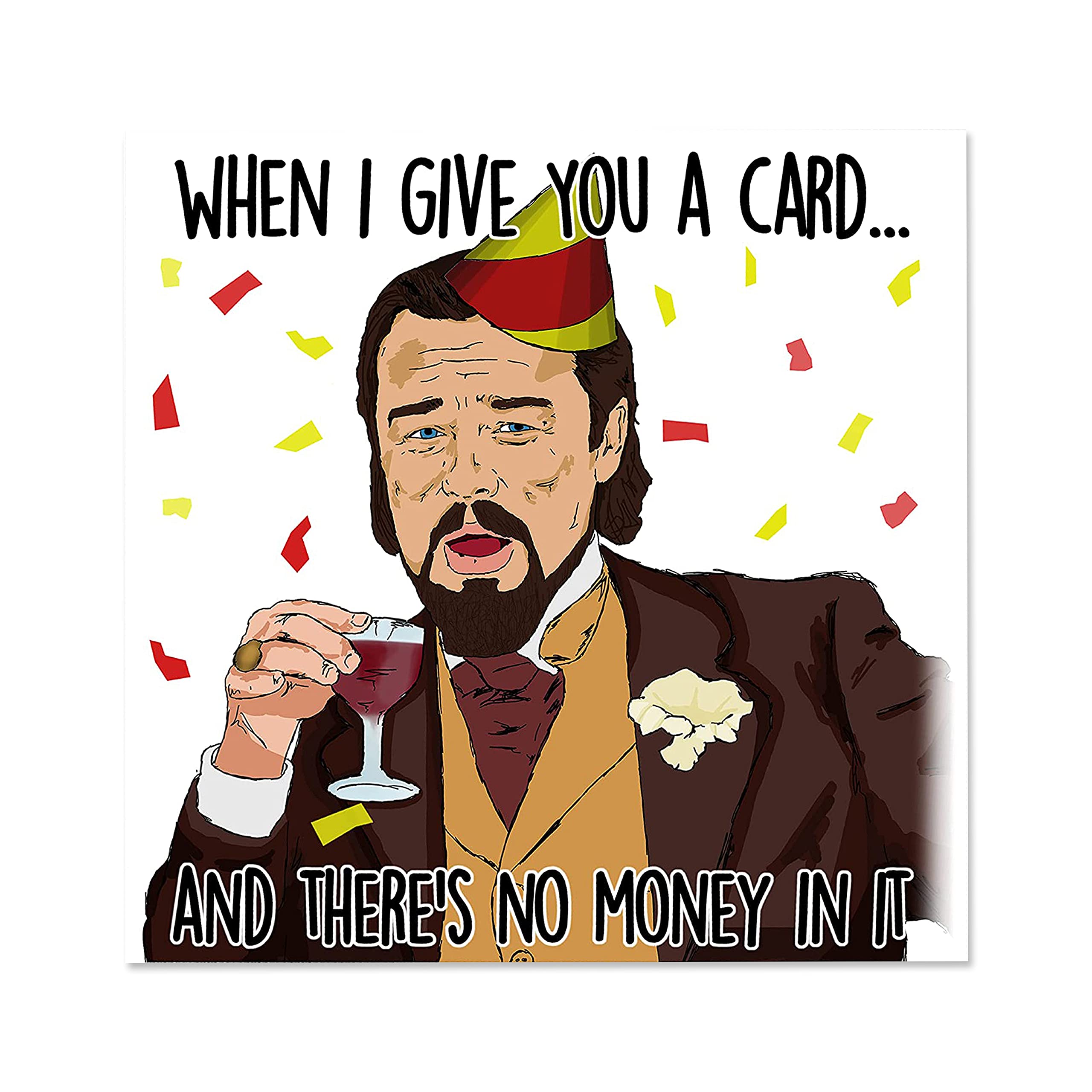 NotNiceThings Leonardo Dicaprio Meme Funny Birthday Card, No Money Card, Meme Birthday Cards for Him, Leo Meme, for Her, Birthday Card Meme