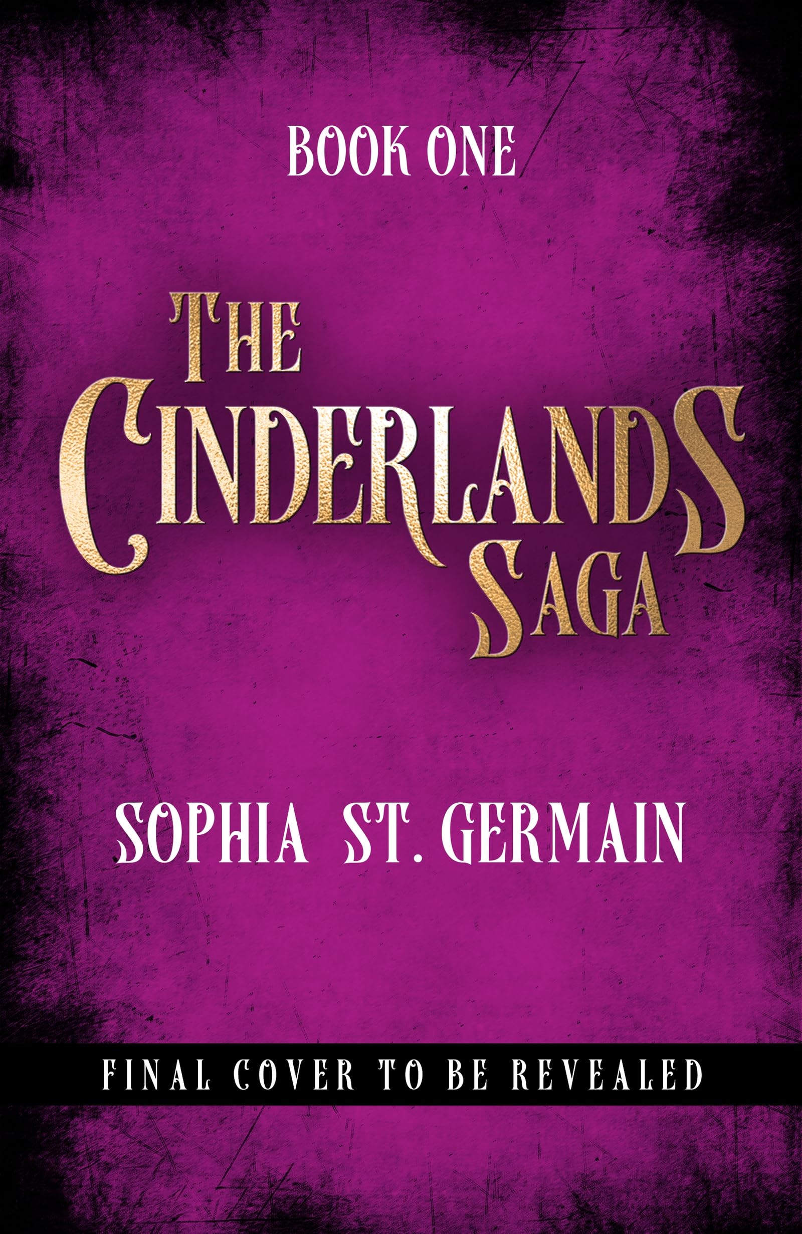 The Cinderlands Saga #1: A brand new and gorgeously spicy enemies-to-lovers dystopian fae romantasy!
