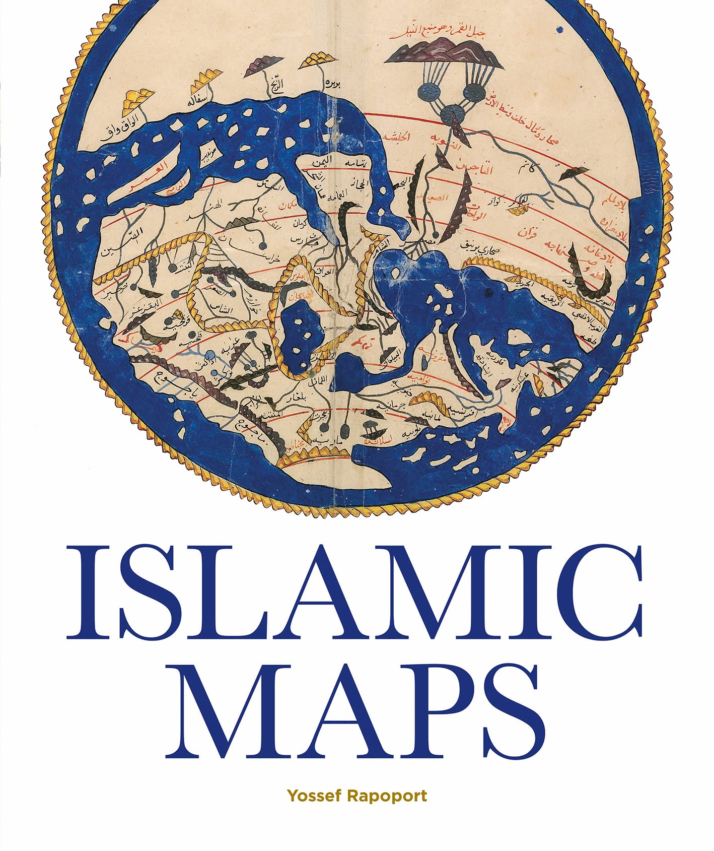 Islamic Maps by Yossef Rapoport (Hardcover, 2019)