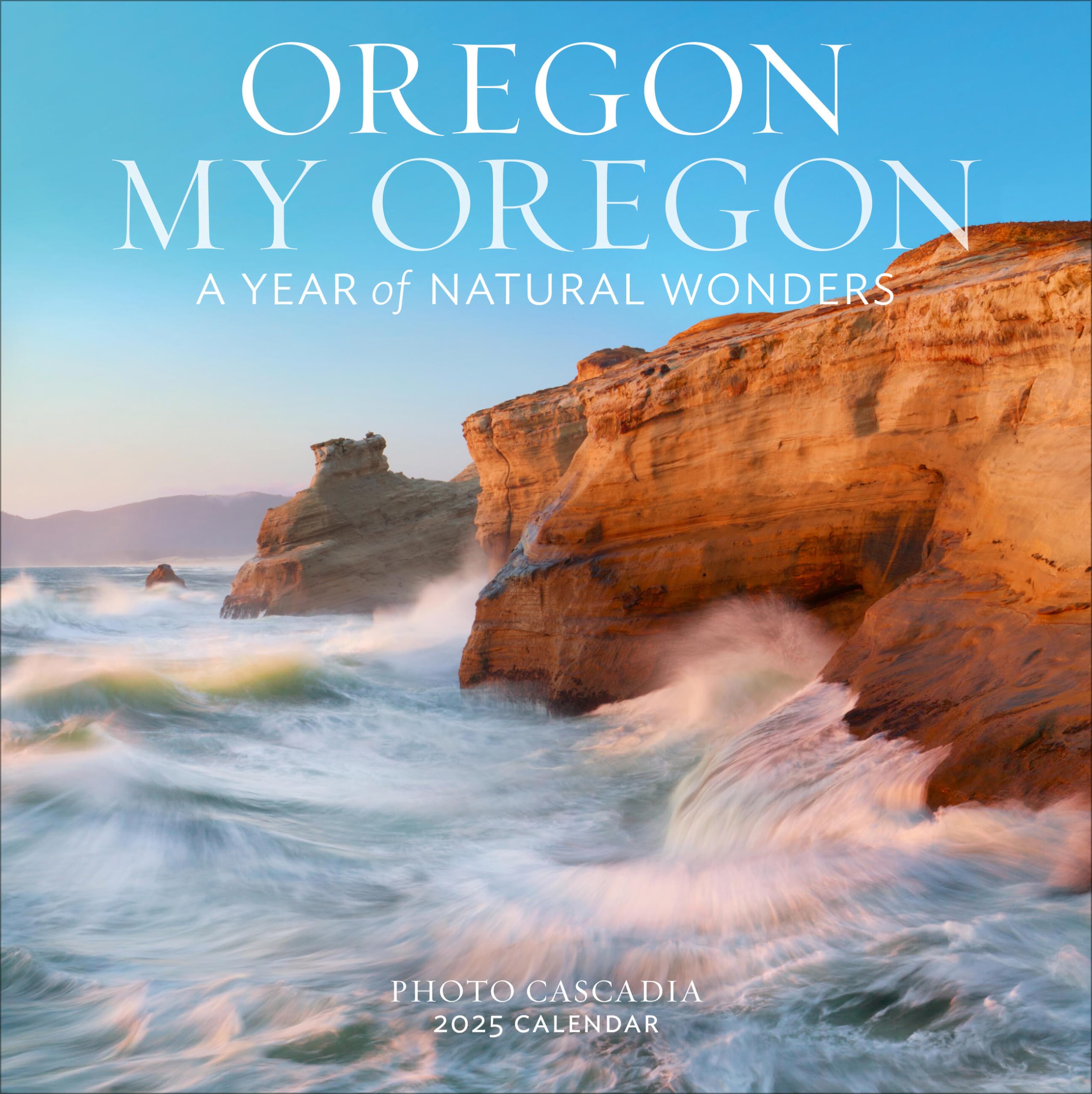 Oregon, My Oregon Wall Calendar 2025: A Year of Natural Wonders