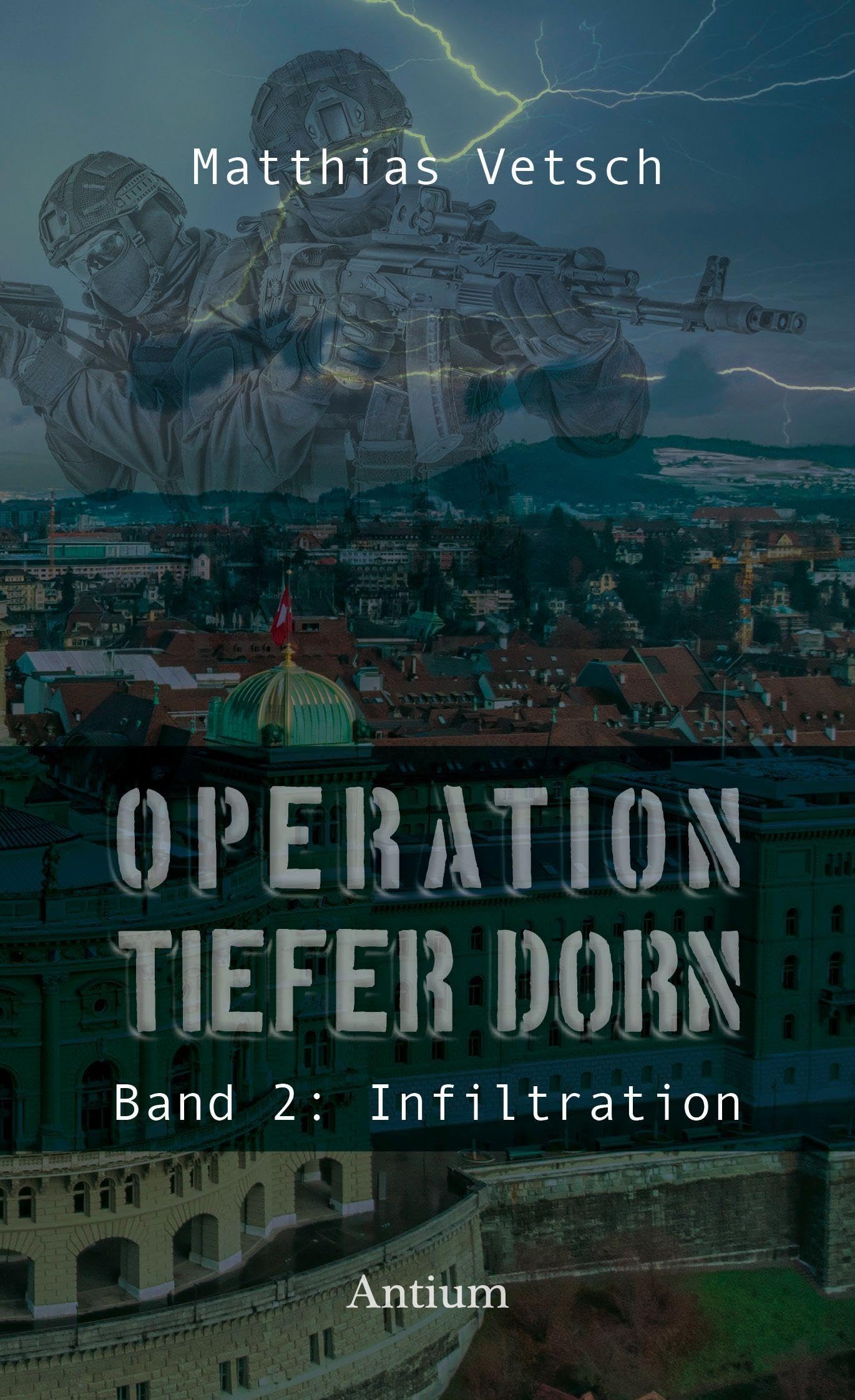 Operation Tiefer Dorn: Band 2: Infiltration