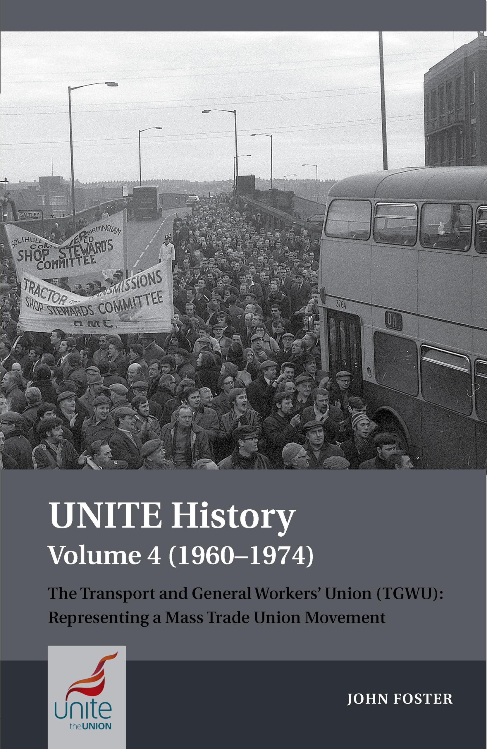 UNITE History Volume 4 (1960-1974): The Transport and General Wo