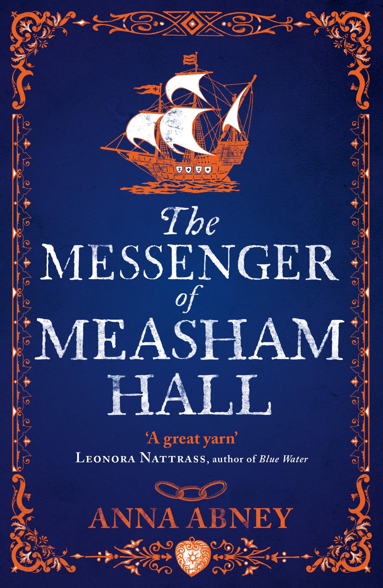The Messenger of Measham Hall: a 17th-century tale of espionage and intrigue (Measham Hall, Book 2)
