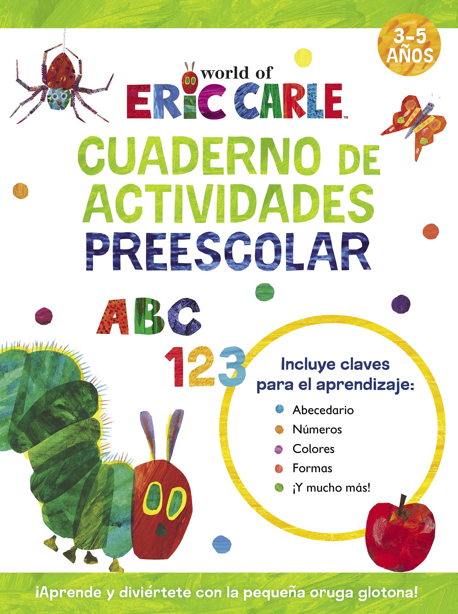 Cuaderno de actividades preescolar (Colección Eric Carle): Aprende con la pequeña oruga glotona (Altea)