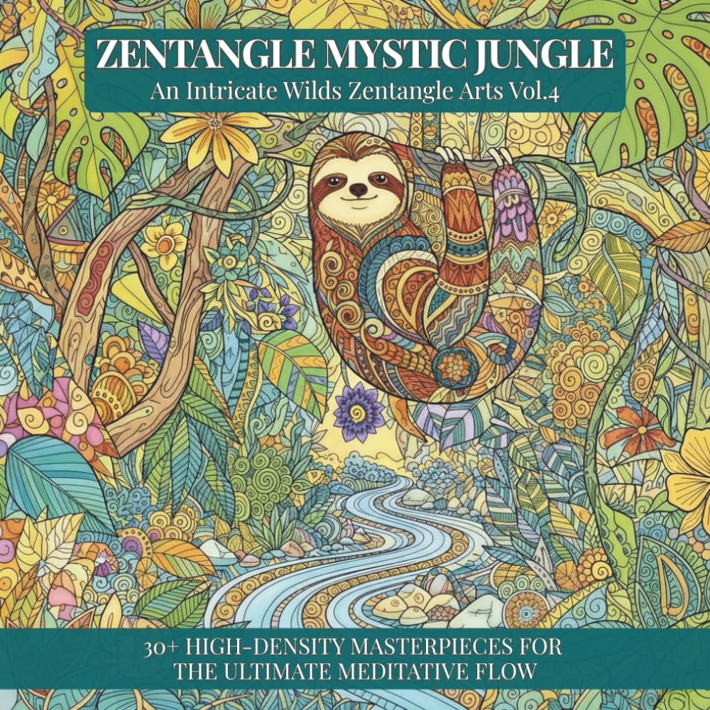 Zentangle Mystic Jungle: An Intricate Wilds Zentangle Arts Experience, Vol. 4: A Fantastic & Delicate Journey into the Surreal Wilderness