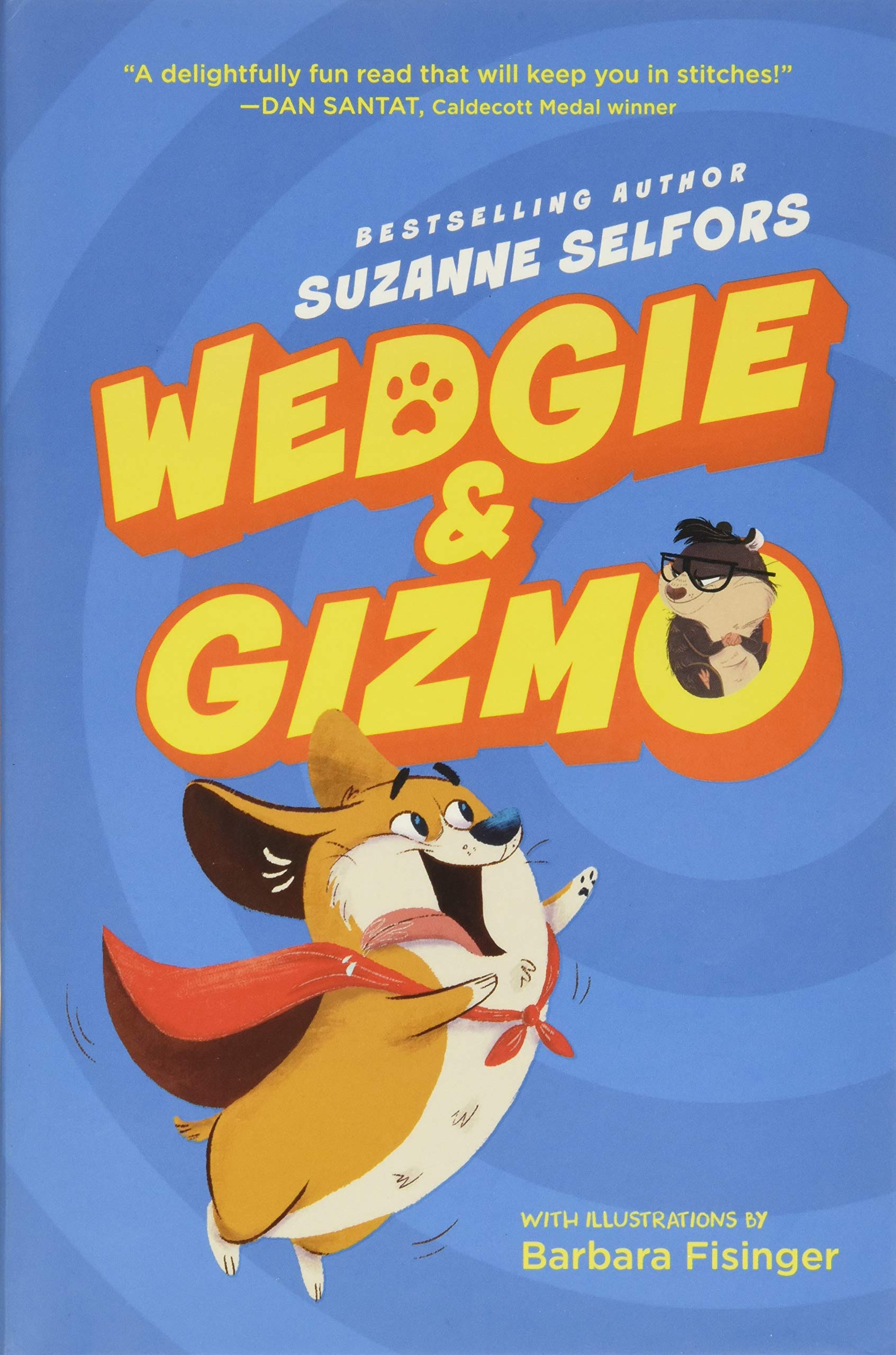 Wedgie & Gizmo: Based on a True Frenzy