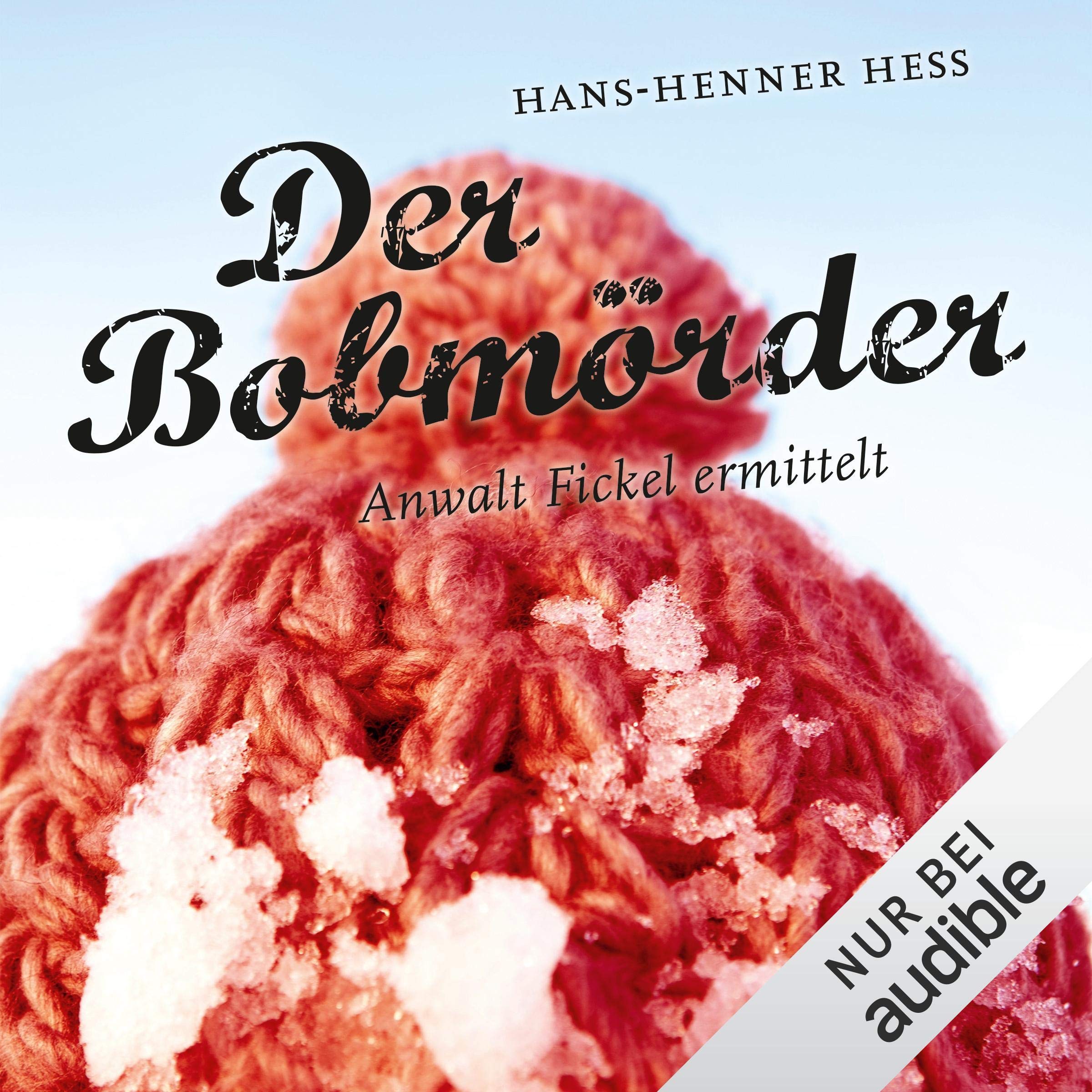 Cover art for Der Bobmörder. Anwalt Fickel ermittelt