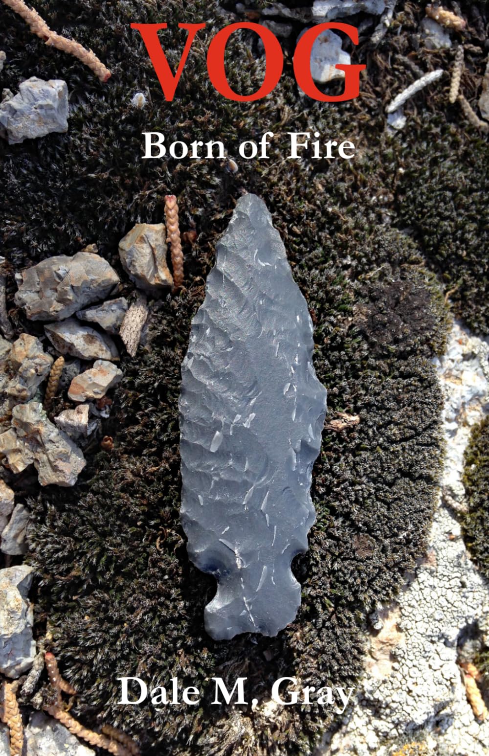 VOG: Born of Fire