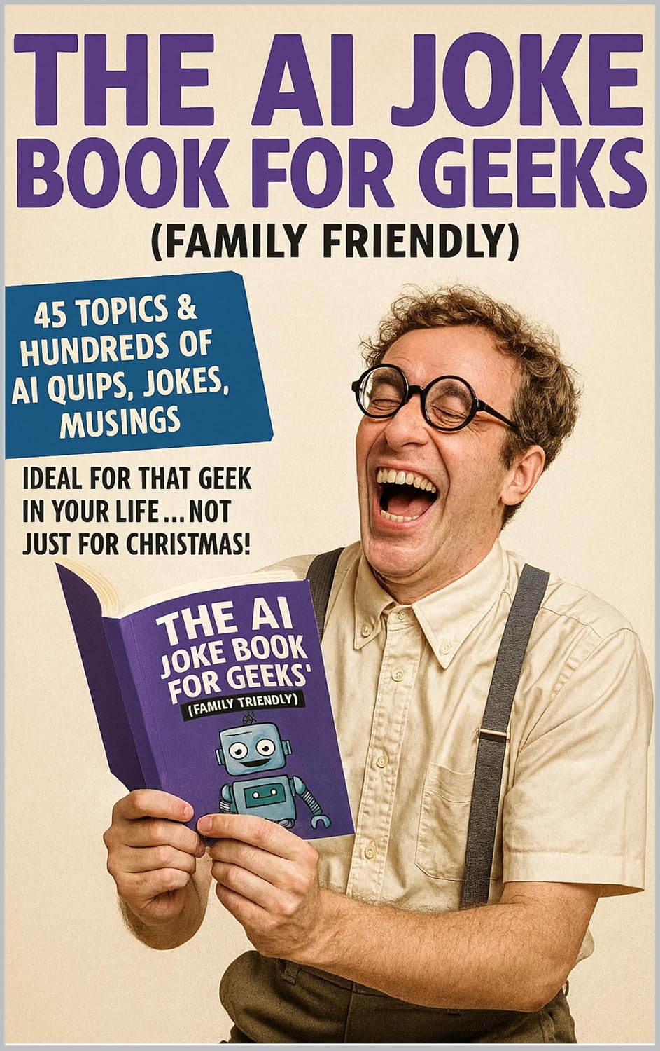 The AI Joke Book For Geeks: (Family Friendly)      Kindle Edition