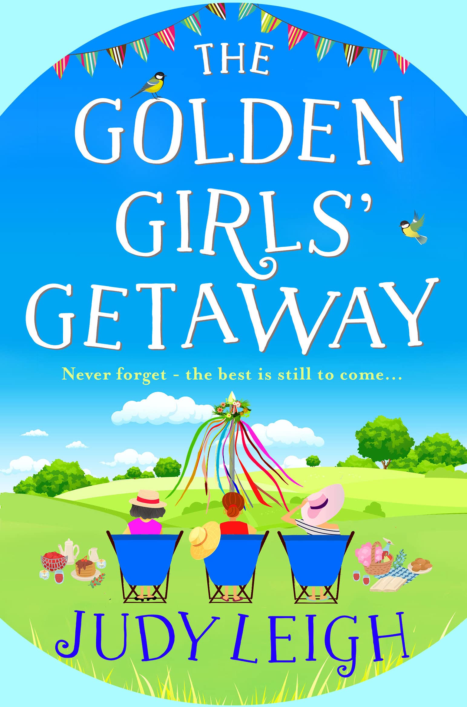 The Golden Girls' Getaway: The perfect feel-good, funny read from USA Today bestseller Judy Leigh