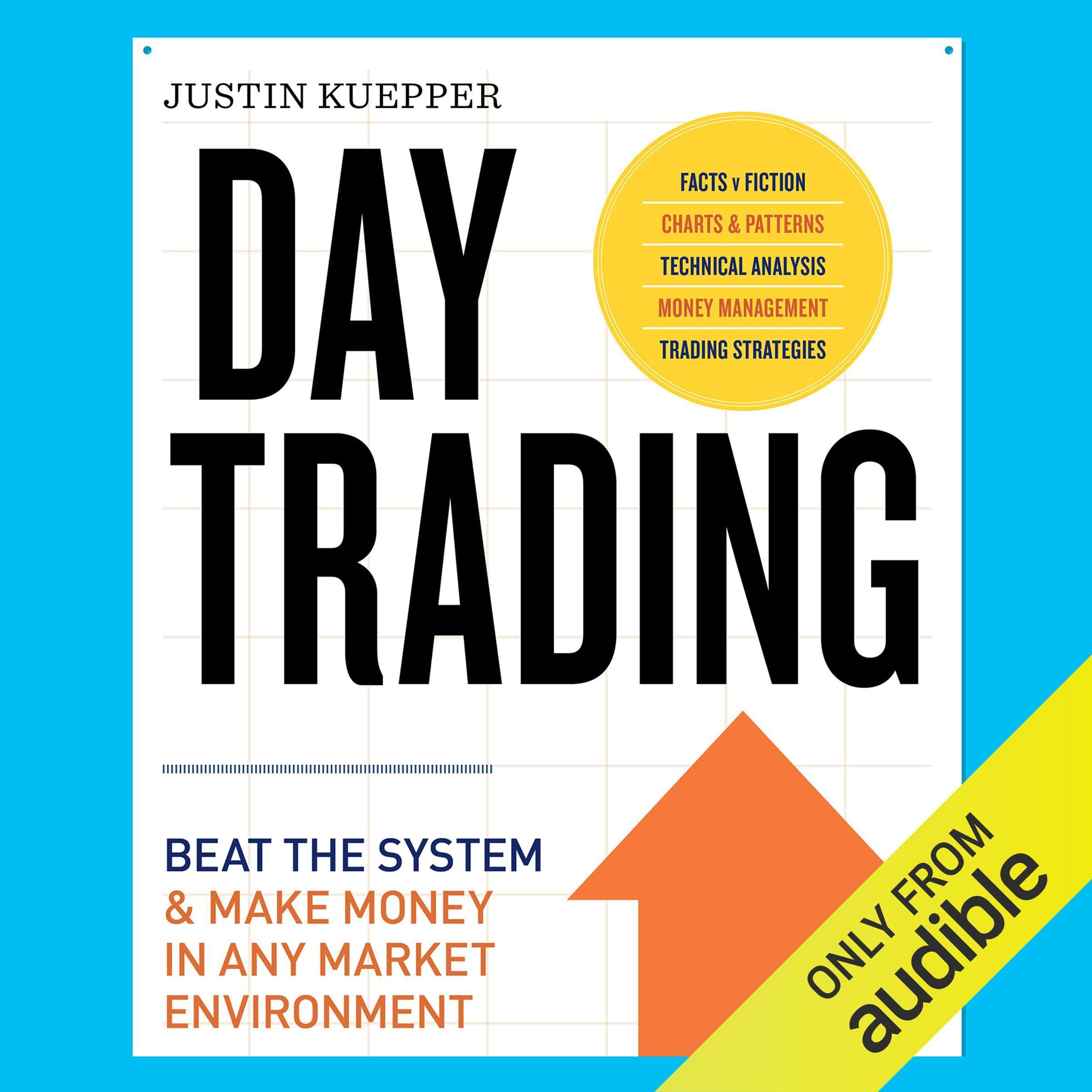 Day Trading: Beat the System & Make Money in Any Market Environment