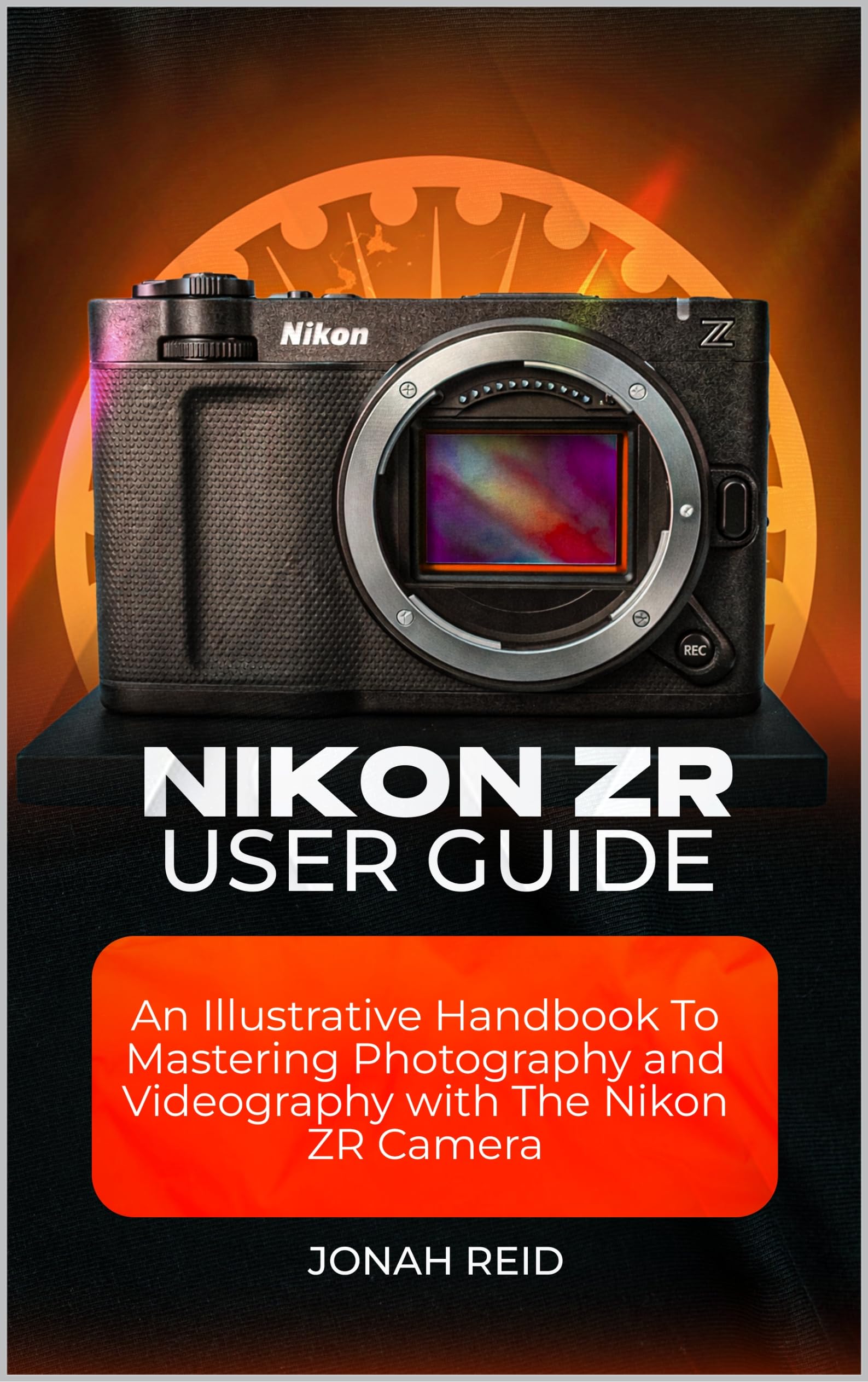 Guide Nikon ZR livre illustré photo et vidéo en anglais pour maîtriser votre appareil