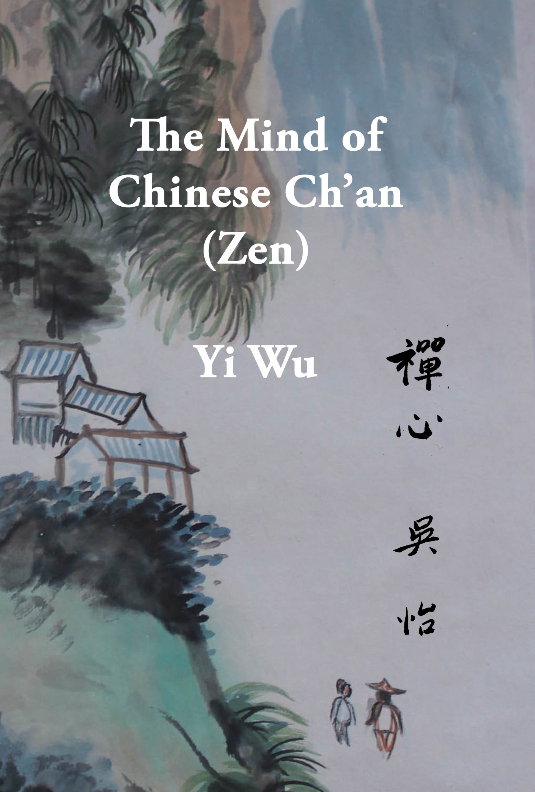 The Mind of Chinese Ch'an (Zen) Kindle Edition