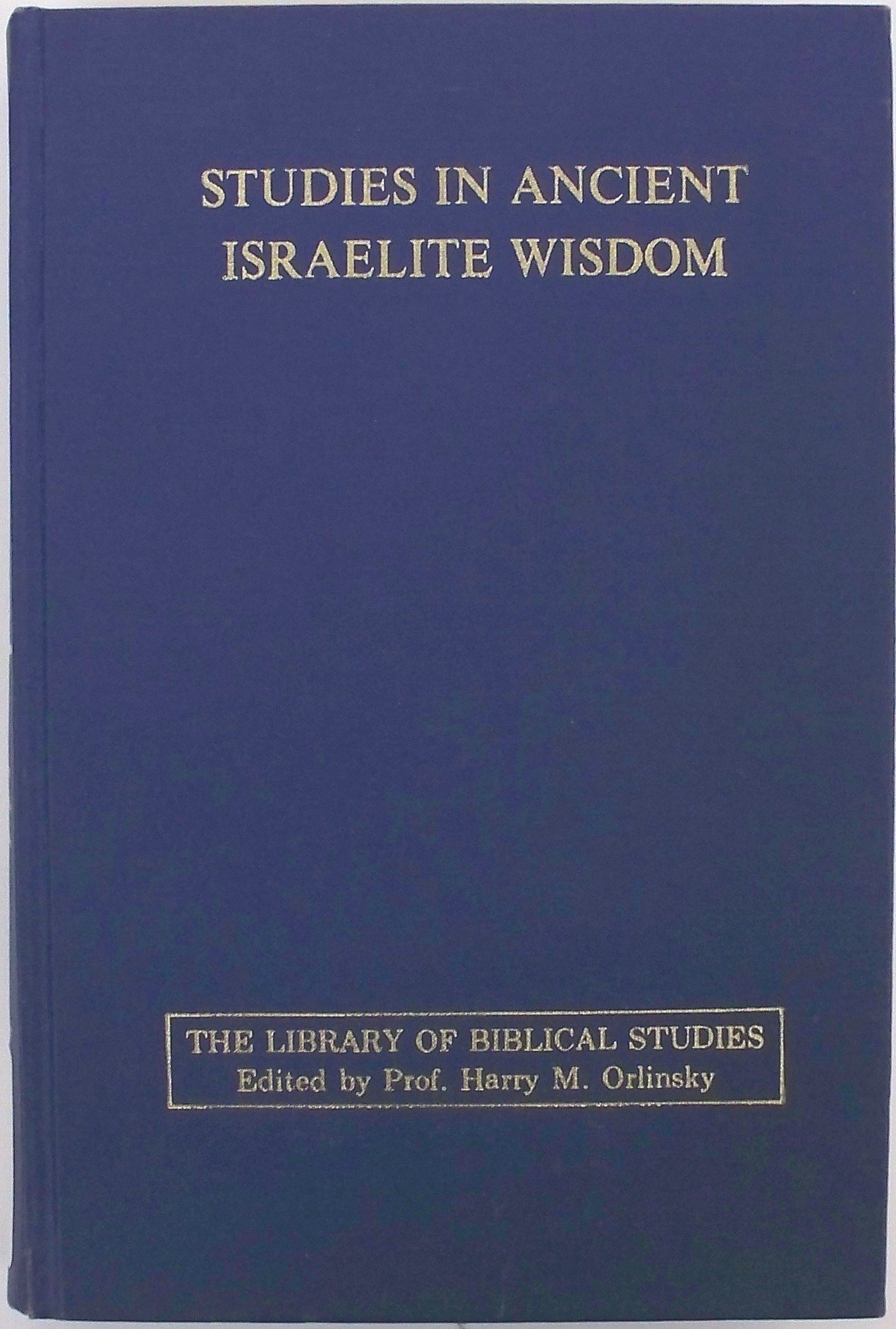 Studies in Ancient Israelite Wisdom