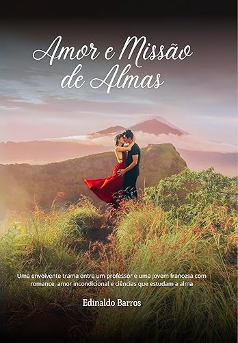 Amor e Missão de Almas: Uma envolvente trama entre um professor e uma jovem francesa com romance, amor incondicional e ciências que estudam a alma