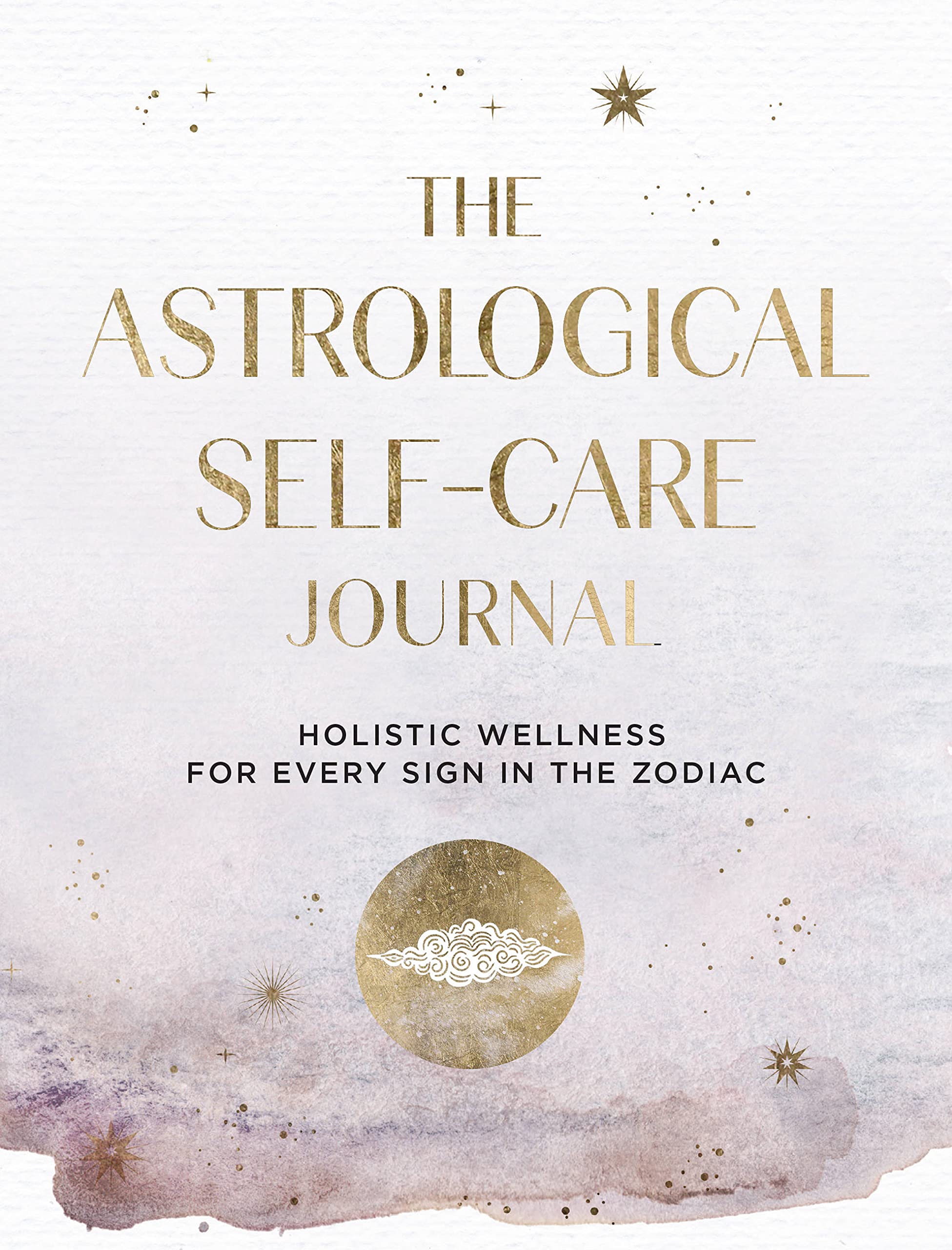 The Astrological Self-Care Journal: Find Cosmic Guidance & Insight to Take Care of You (Volume 11) (Everyday Inspiration Journals, 11)