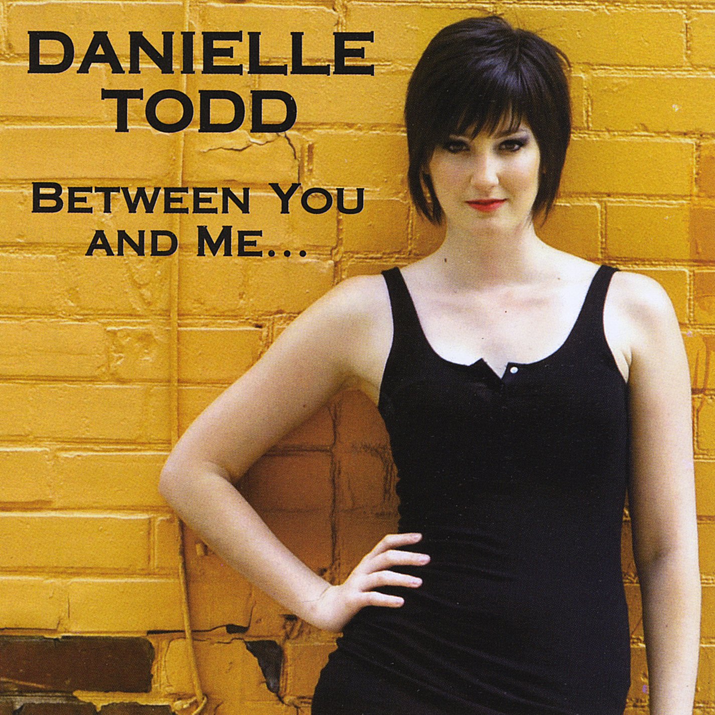 Between You & Me [Audio CD] Danielle Todd