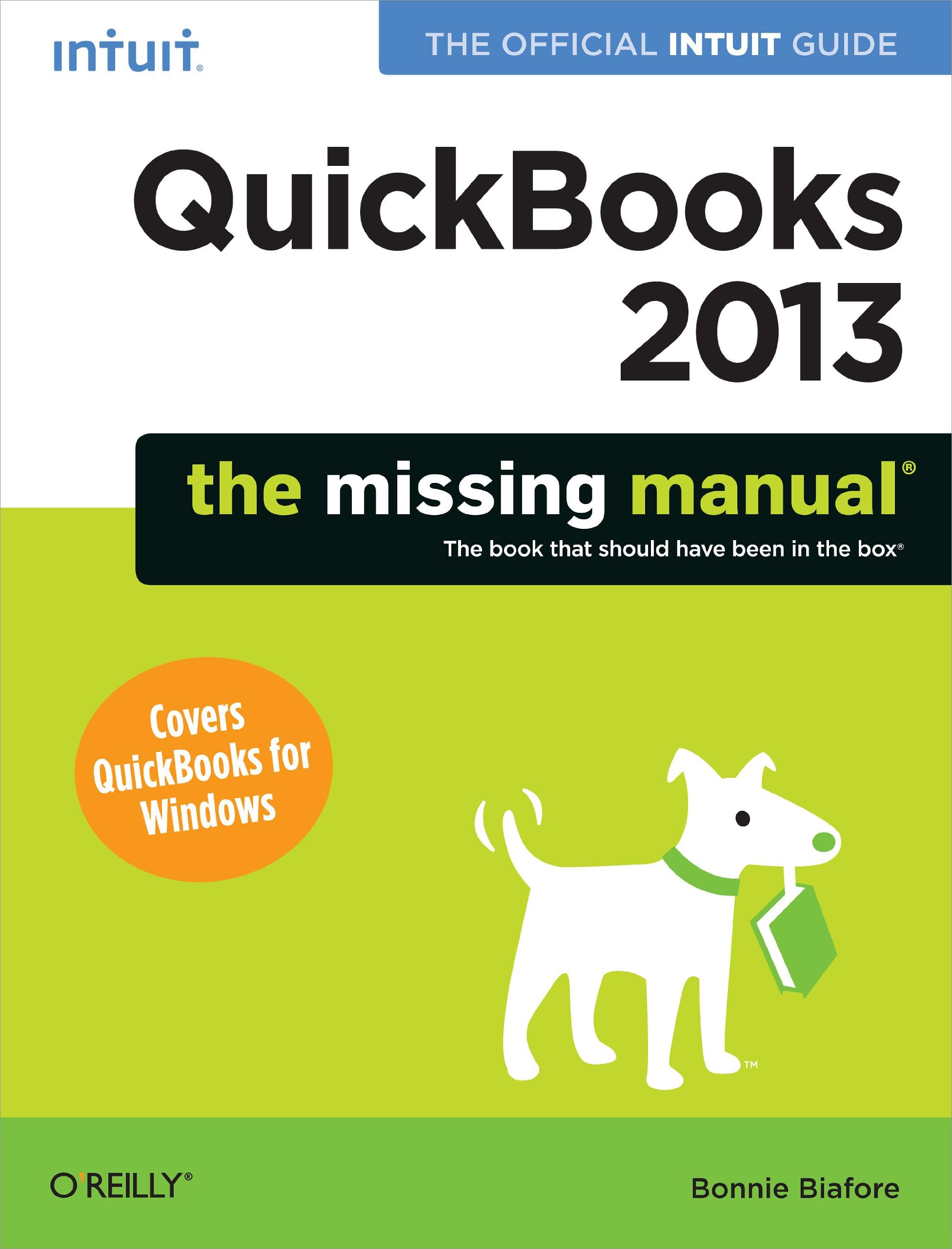 QuickBooks 2013: The Missing Manual: The Official Intuit Guide to QuickBooks 2013 (Missing Manuals) 1st Edition