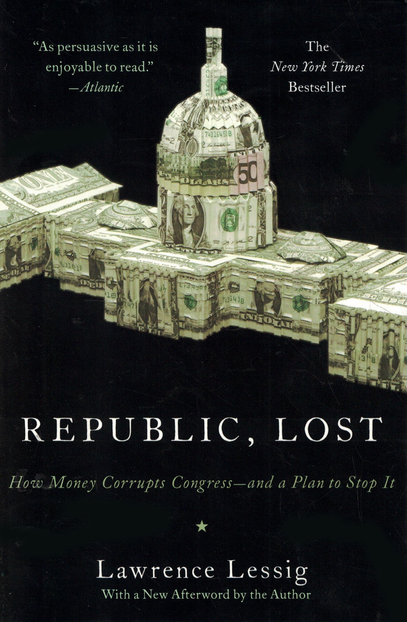Republic, Lost: How Money Corrupts Congress--and a Plan to Stop It cover