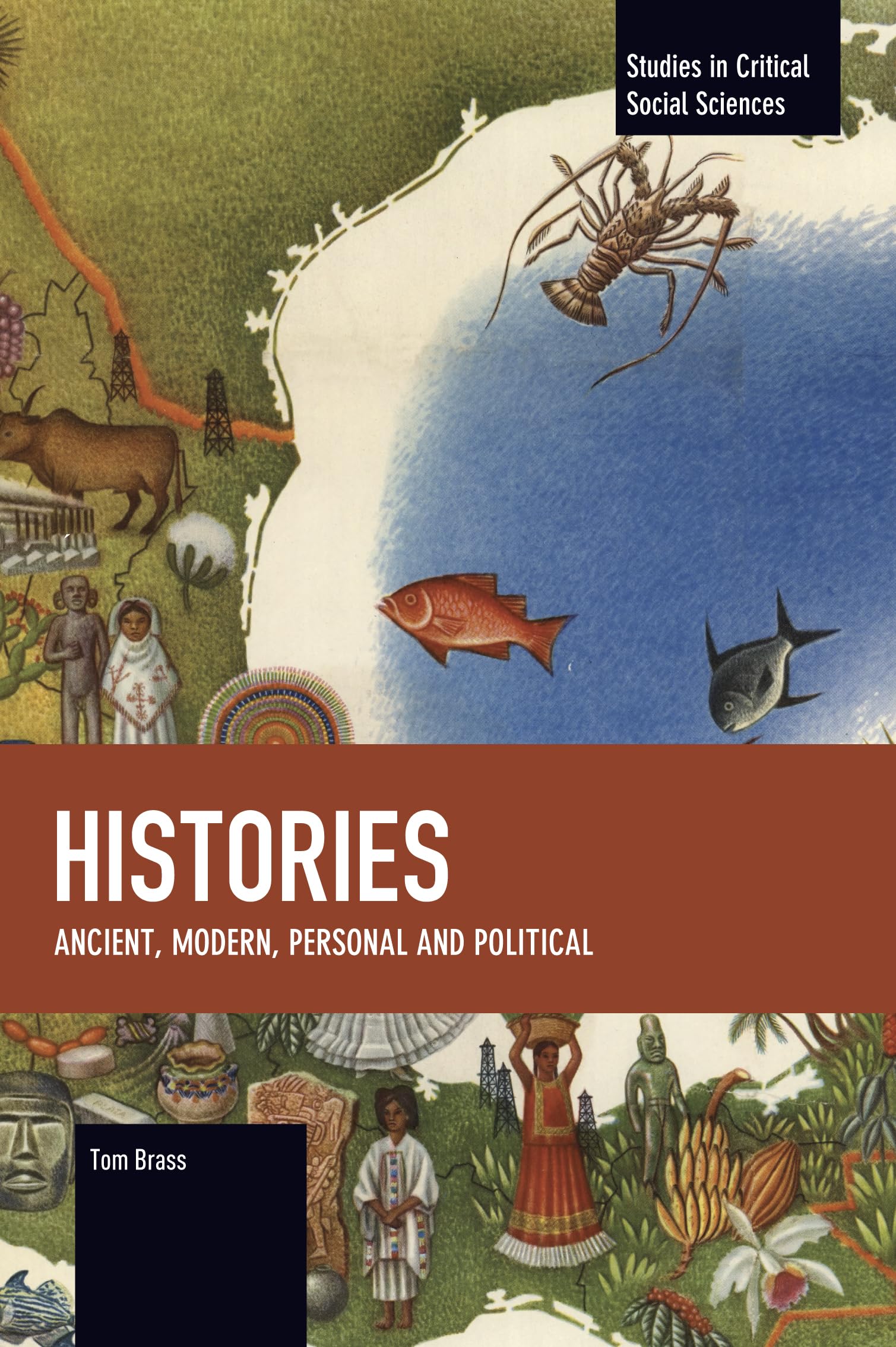 Histories: Ancient, Modern, Personal and Political (Studies in Critical Social Sciences)