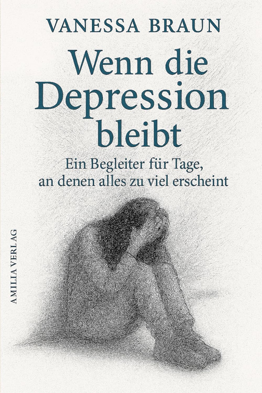 Wenn die Depression bleibt – Ein Begleiter für Tage, an denen alles zu viel erscheint