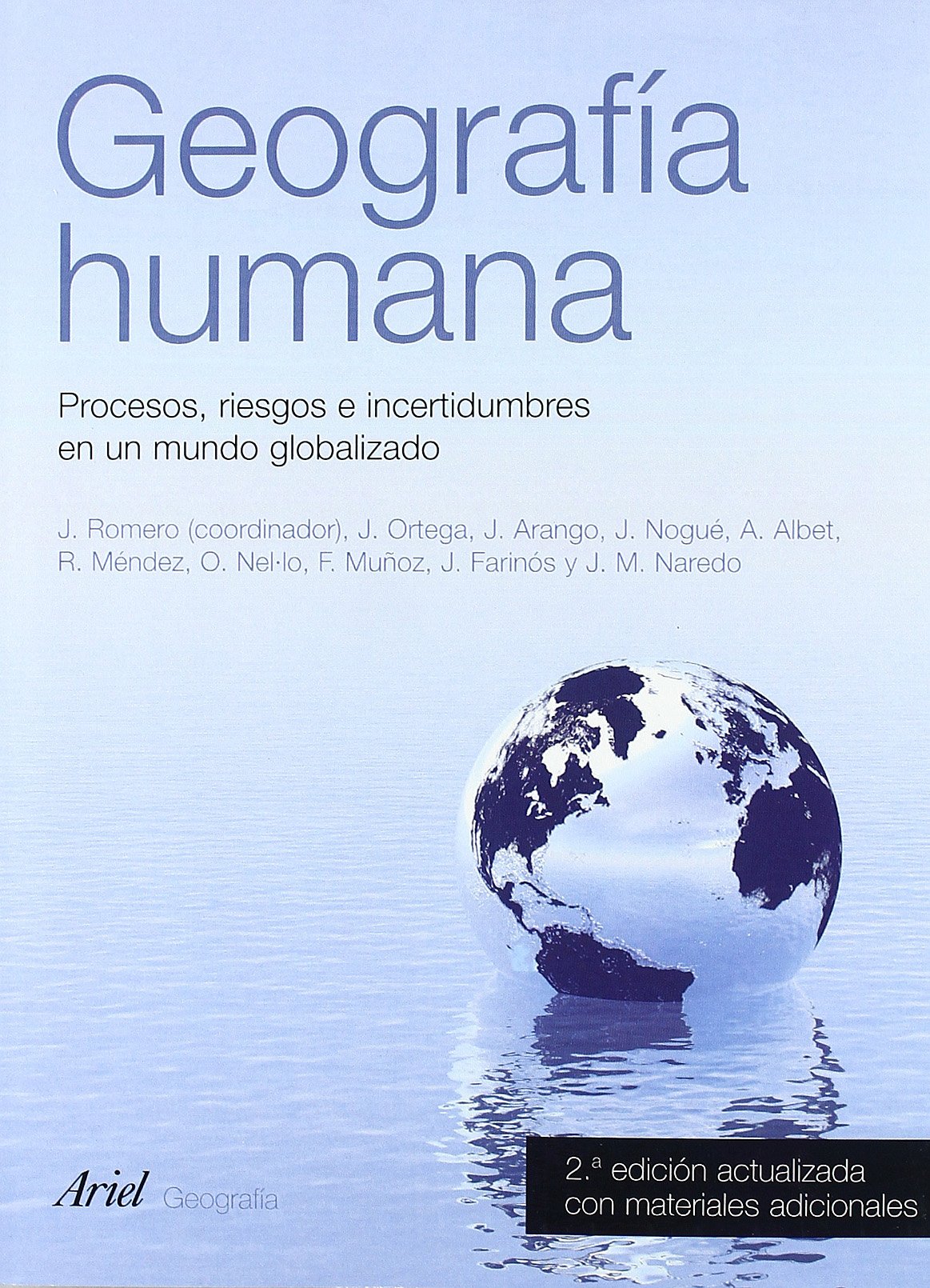 Geografía humana : procesos, riesgos e incertidumbres en un mundo globalizado