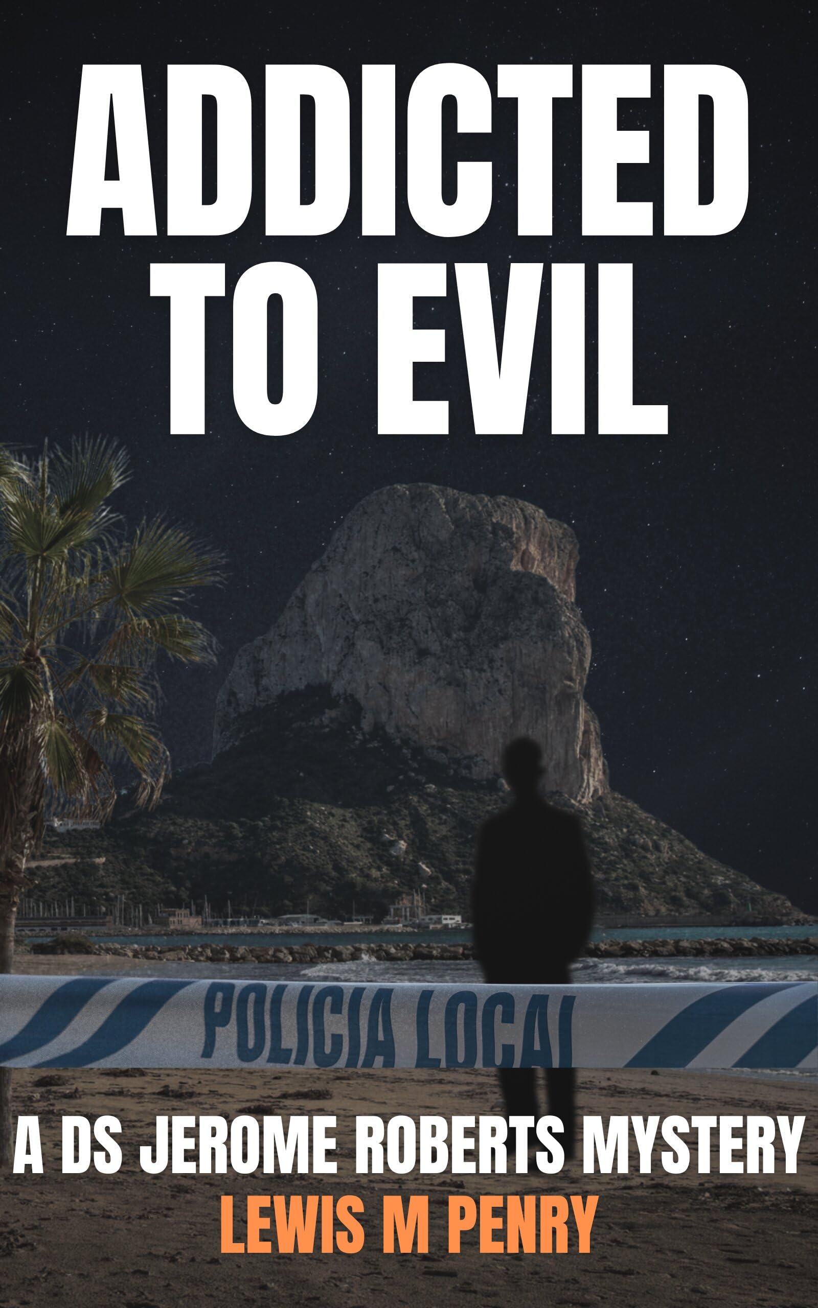 Addicted to Evil: a gripping crime thriller (DS Jerome Roberts Book 3)