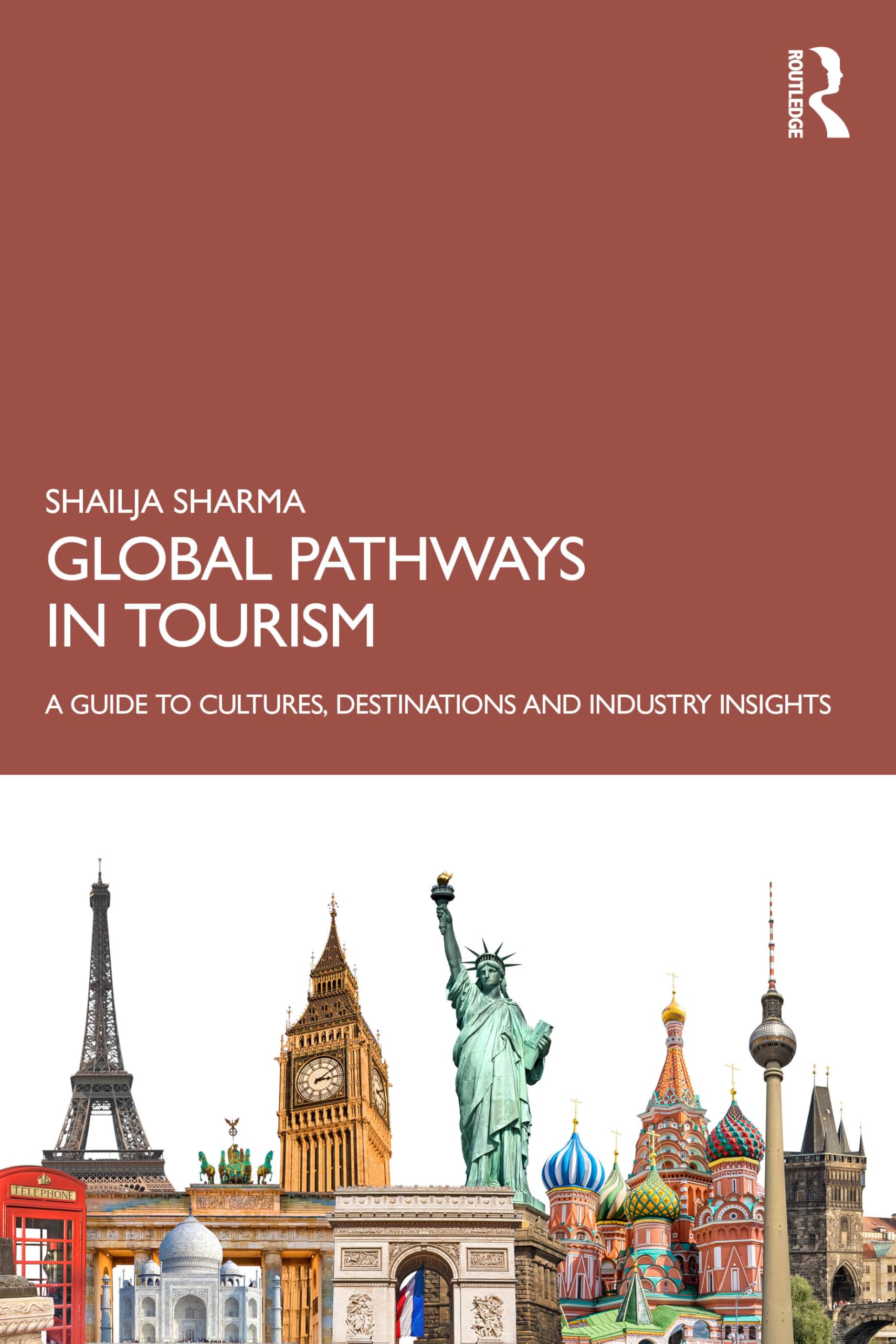 Global Pathways in Tourism: A Guide to Cultures, Destinations and Industry Insights