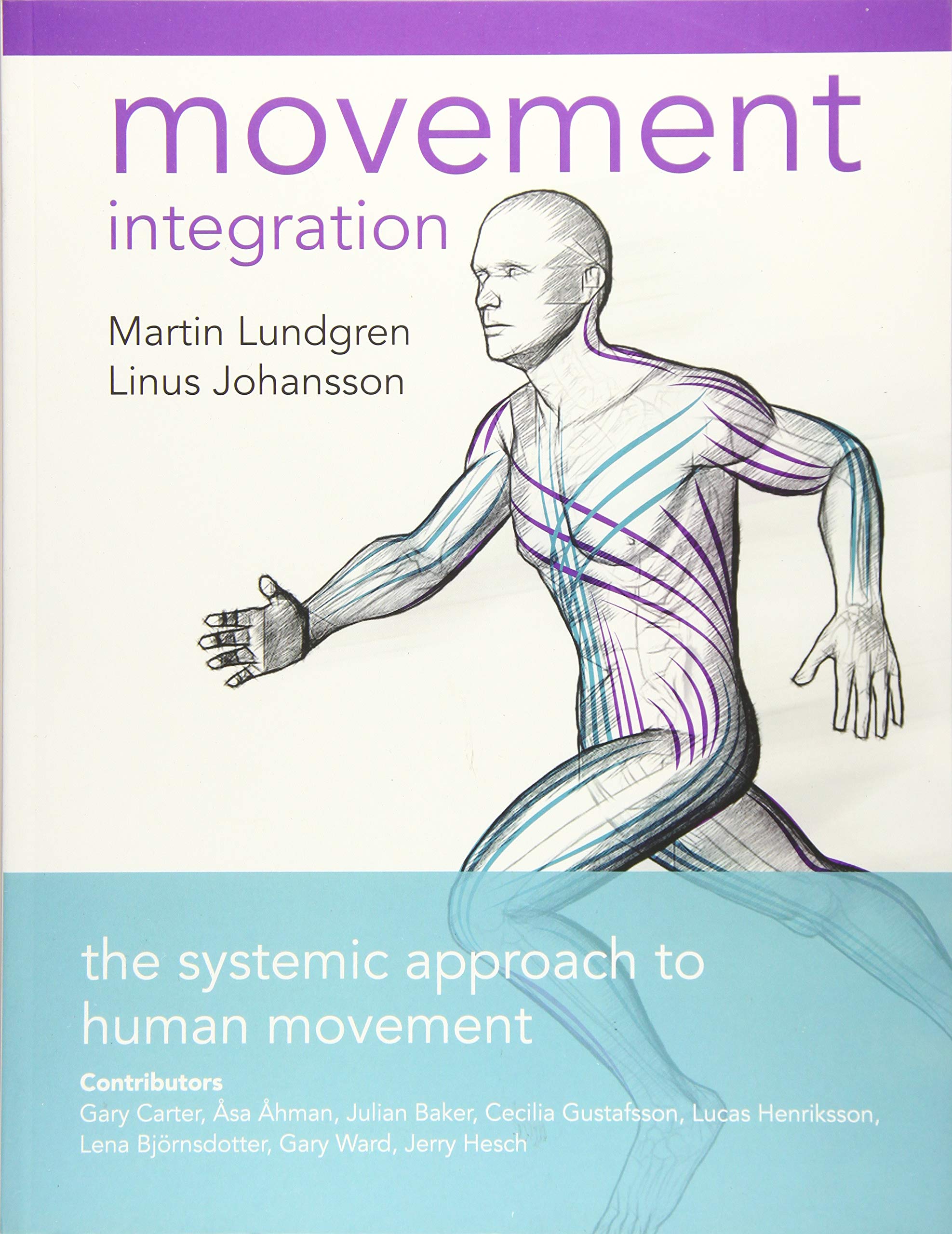 Movement Integration : The Systemic Approach to Human Movement