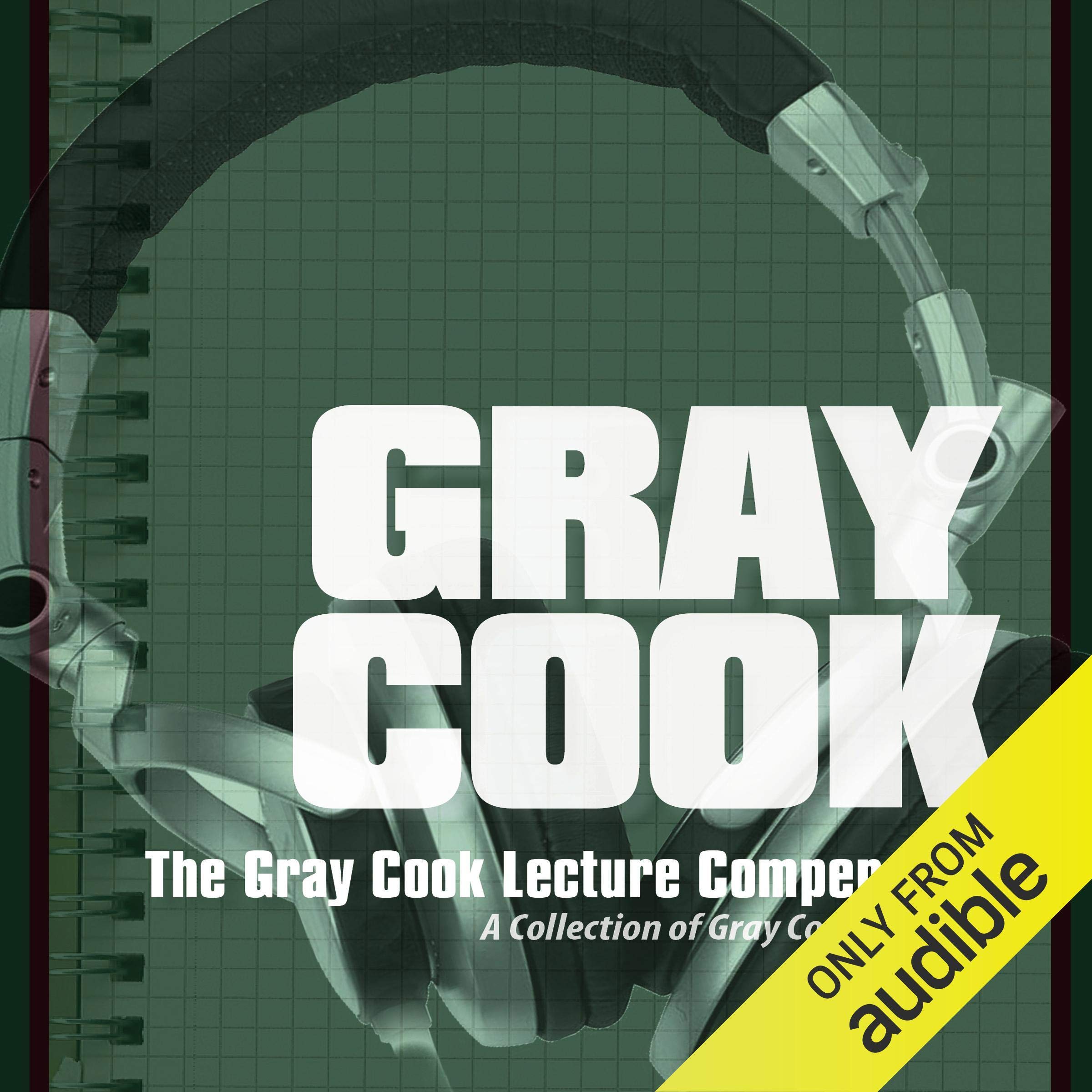 The Gray Cook Lecture Compendium